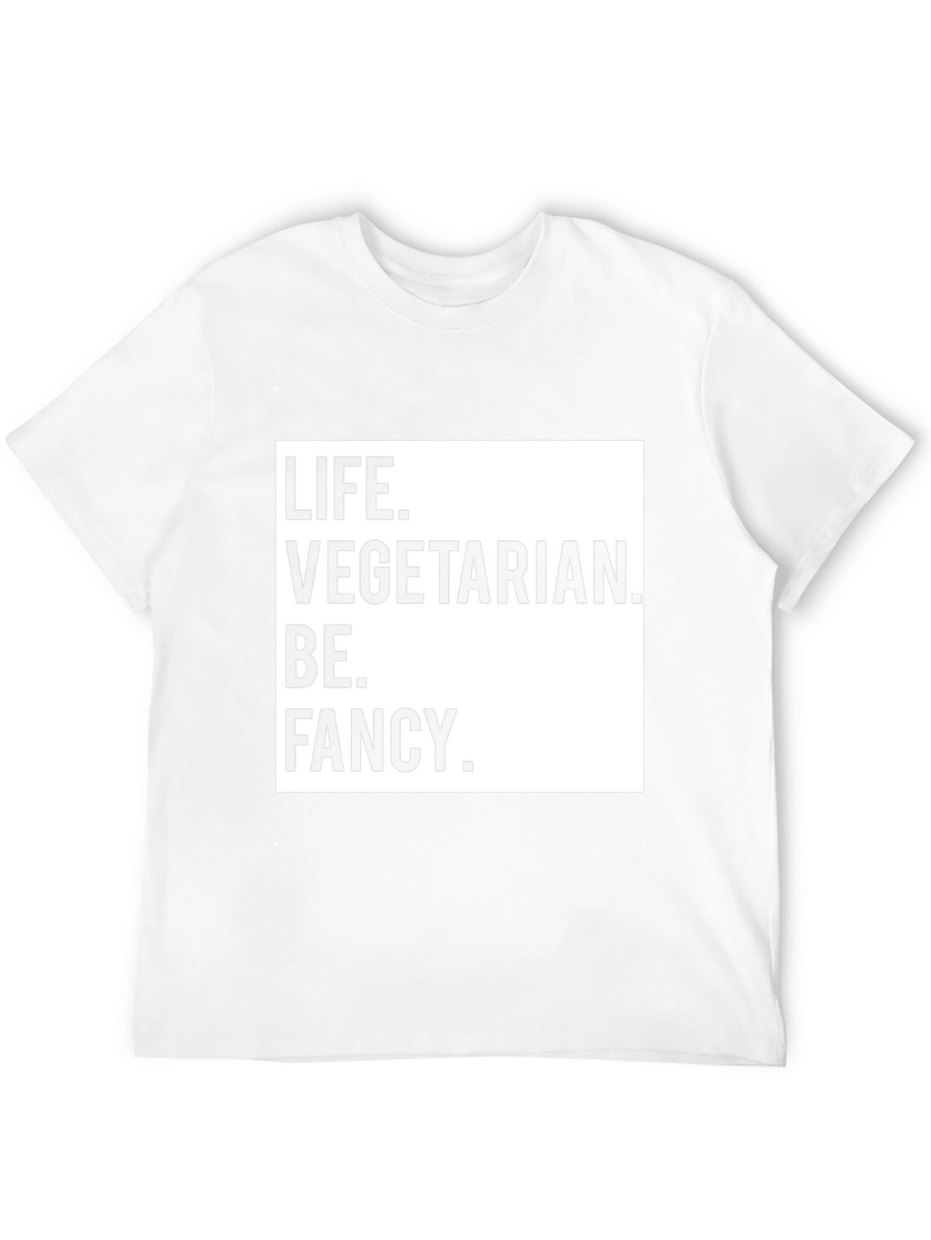 Life Vegetarian Be Fancy T-Shirt