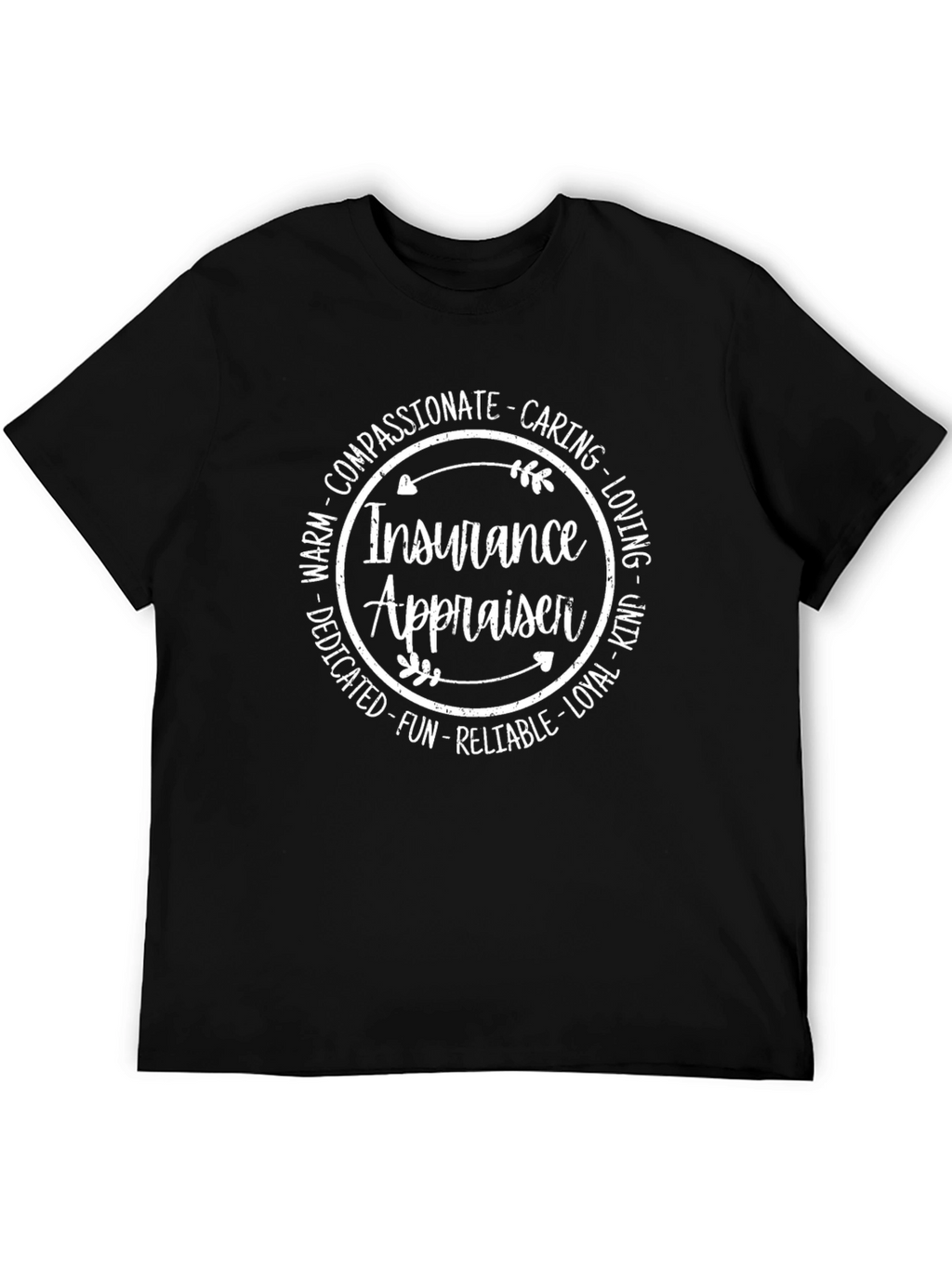 Insurance Appraiser T-Shirt - Compassionate Caring Design