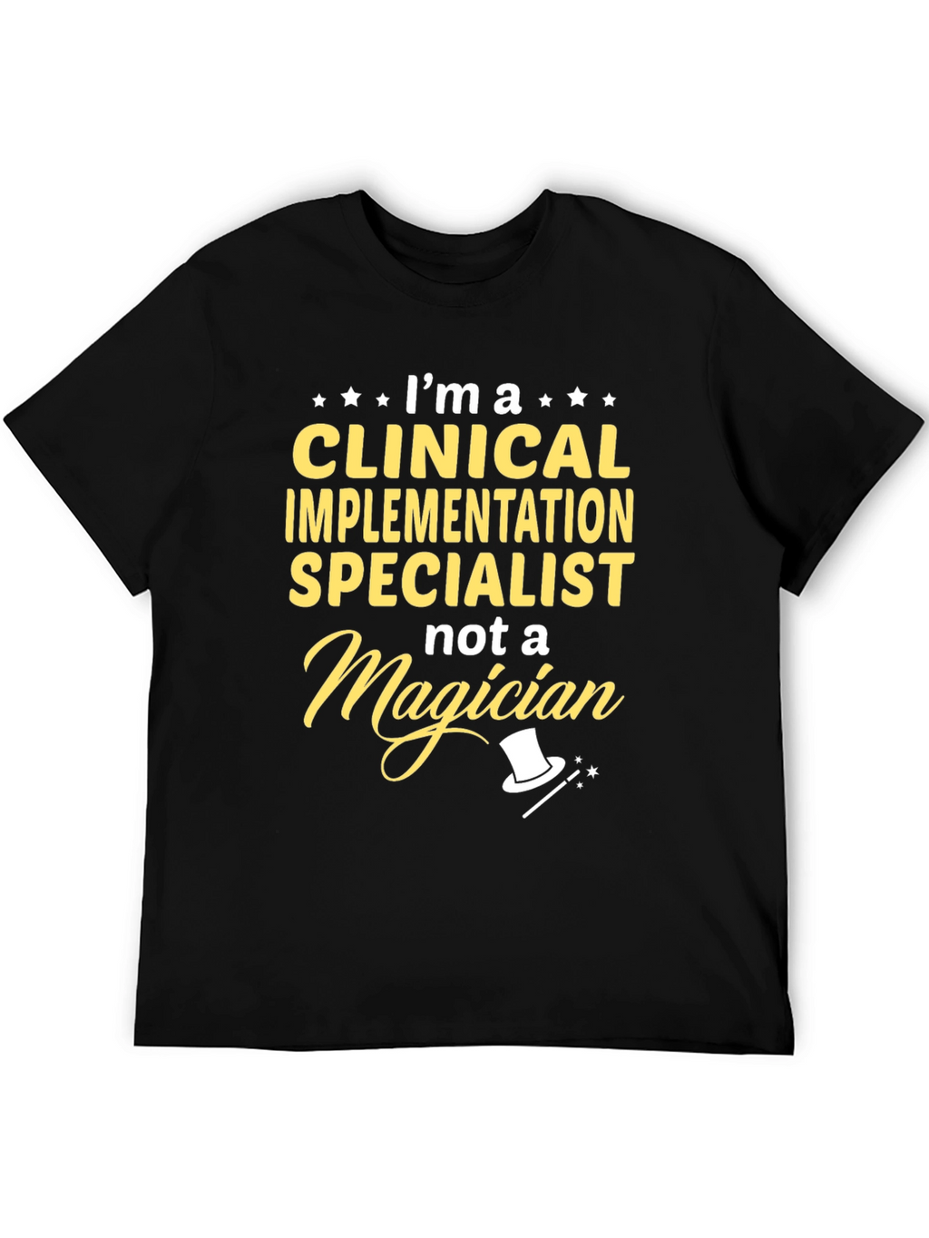 Clinical Implementation Specialist T-Shirt