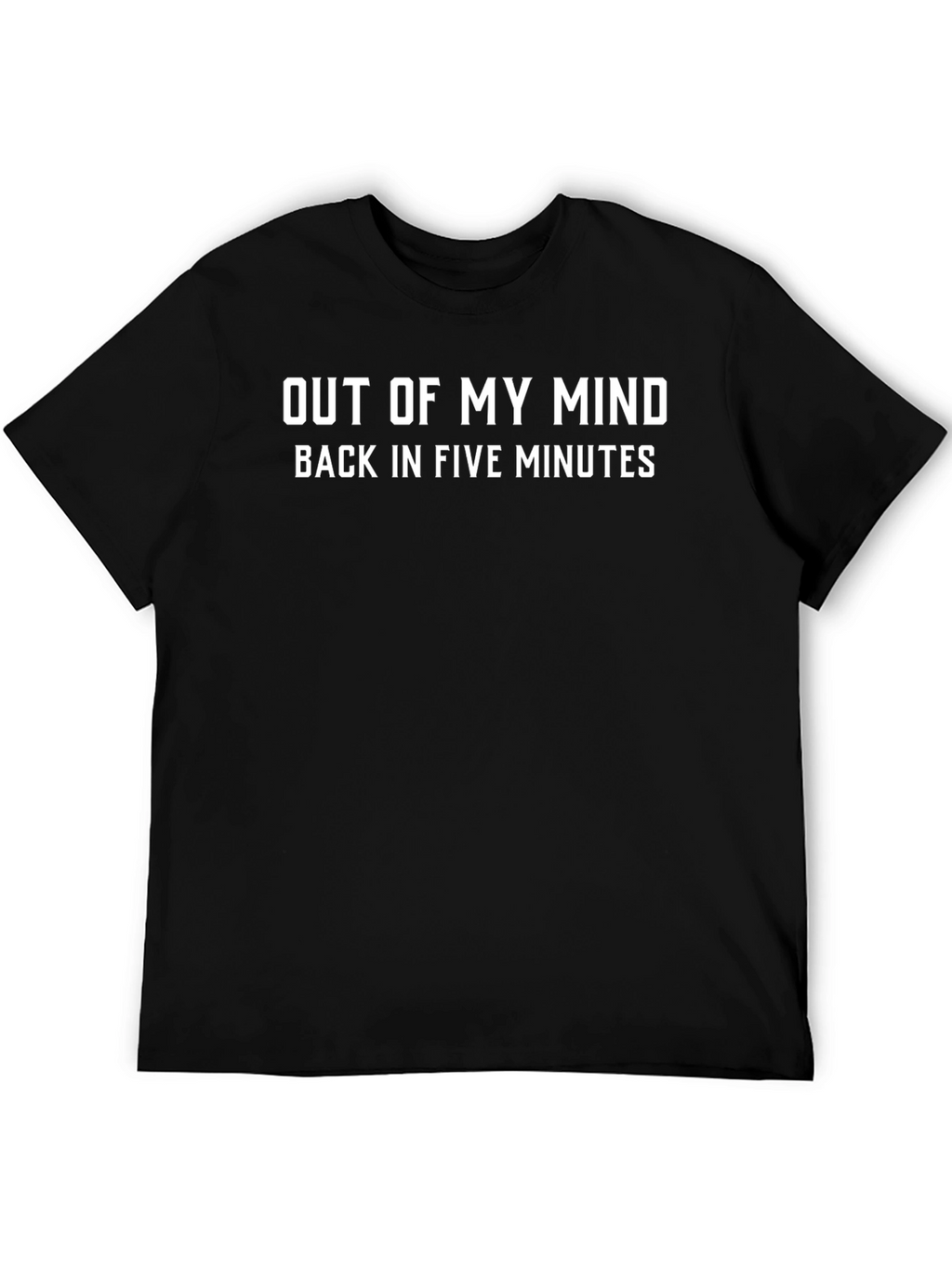 Out of My Mind Funny Graphic T-Shirt