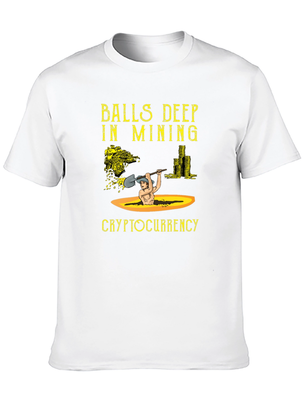 Balls Deep in Mining Cryptocurrency T-Shirt
