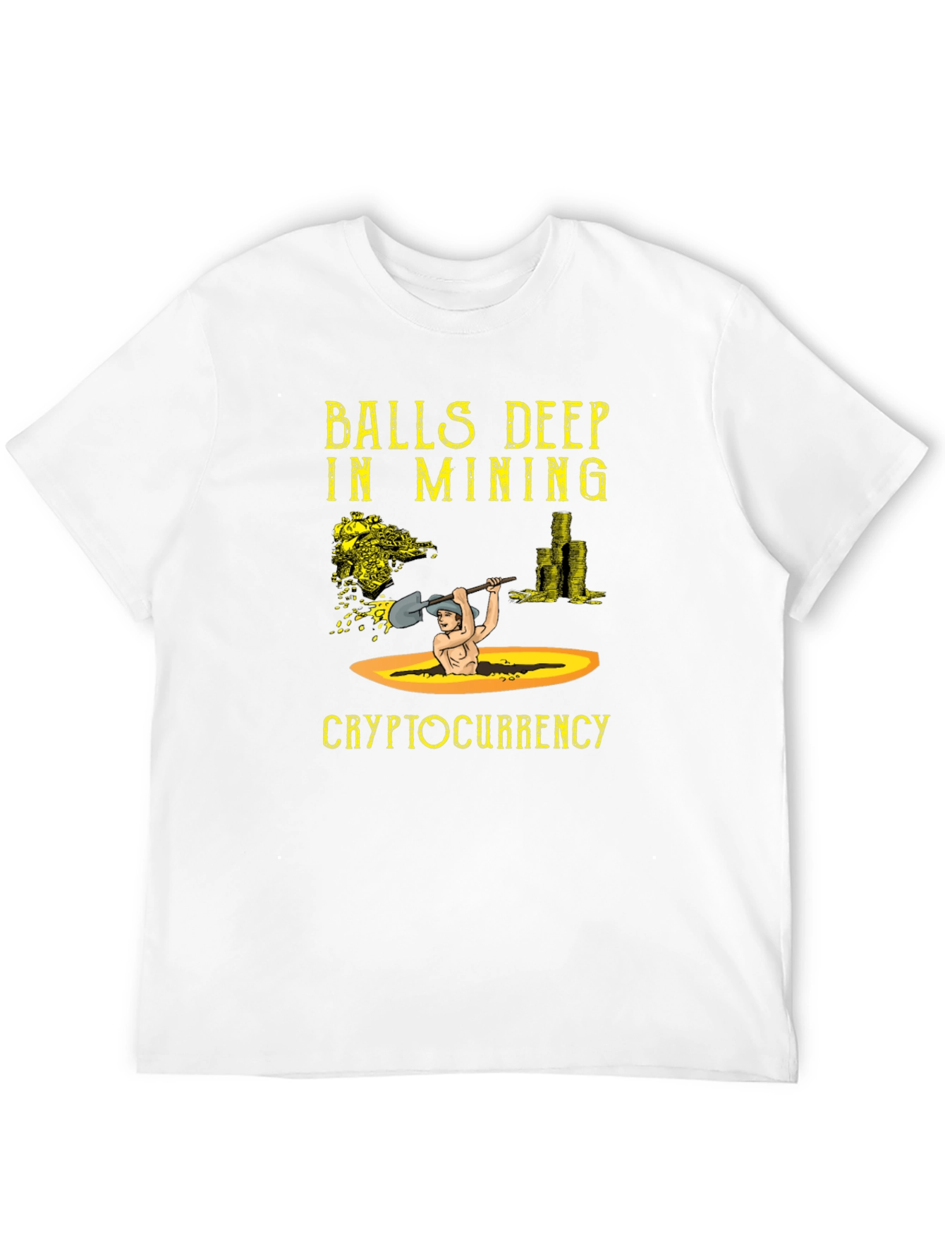 Balls Deep in Mining Cryptocurrency T-Shirt