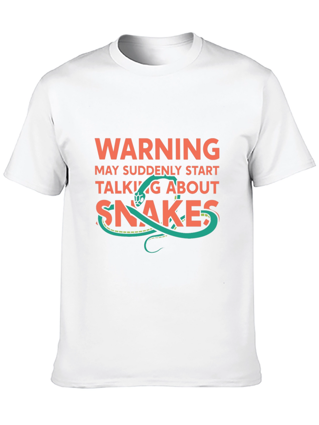 Warning: May Suddenly Start Talking About Snakes T-Shirt