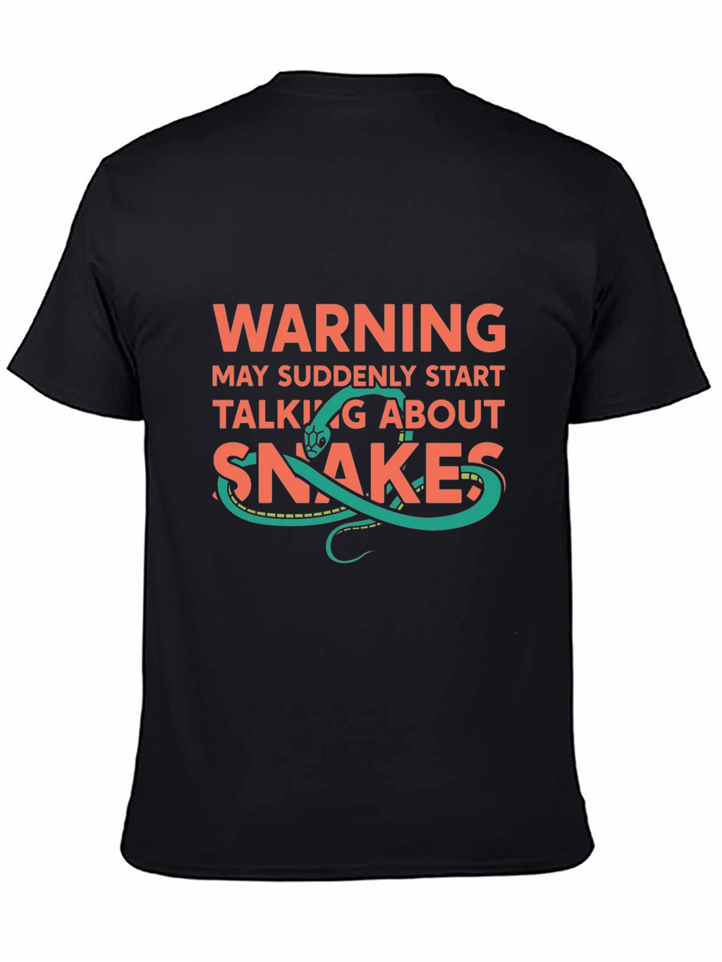 Warning: May Suddenly Start Talking About Snakes T-Shirt