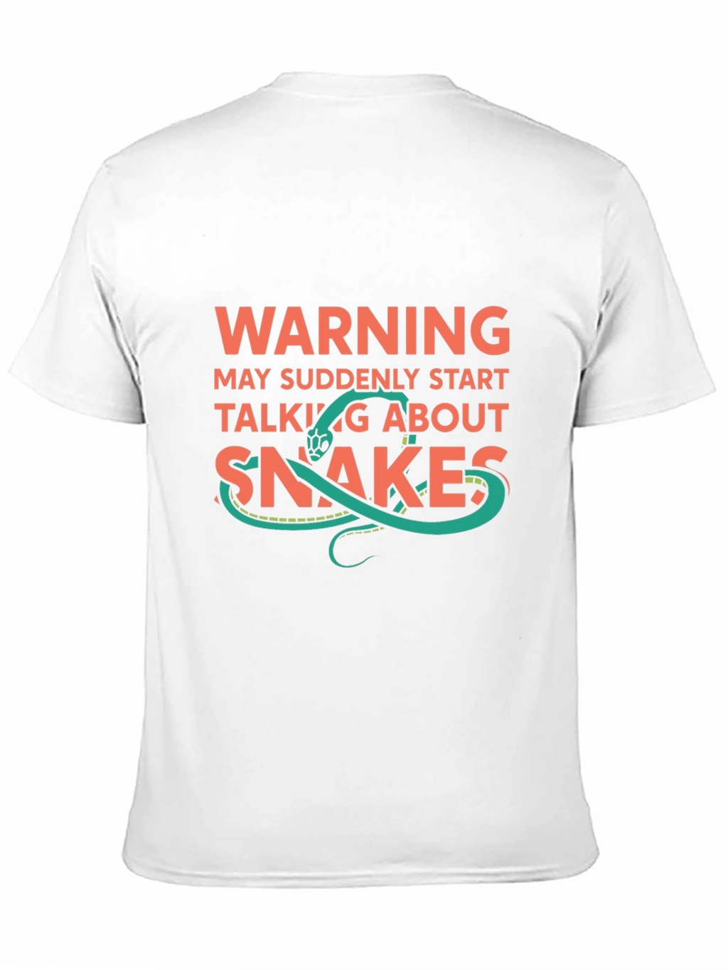 Warning: May Suddenly Start Talking About Snakes T-Shirt