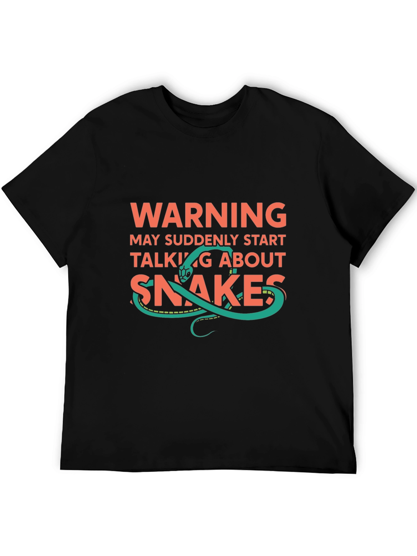 Warning: May Suddenly Start Talking About Snakes T-Shirt