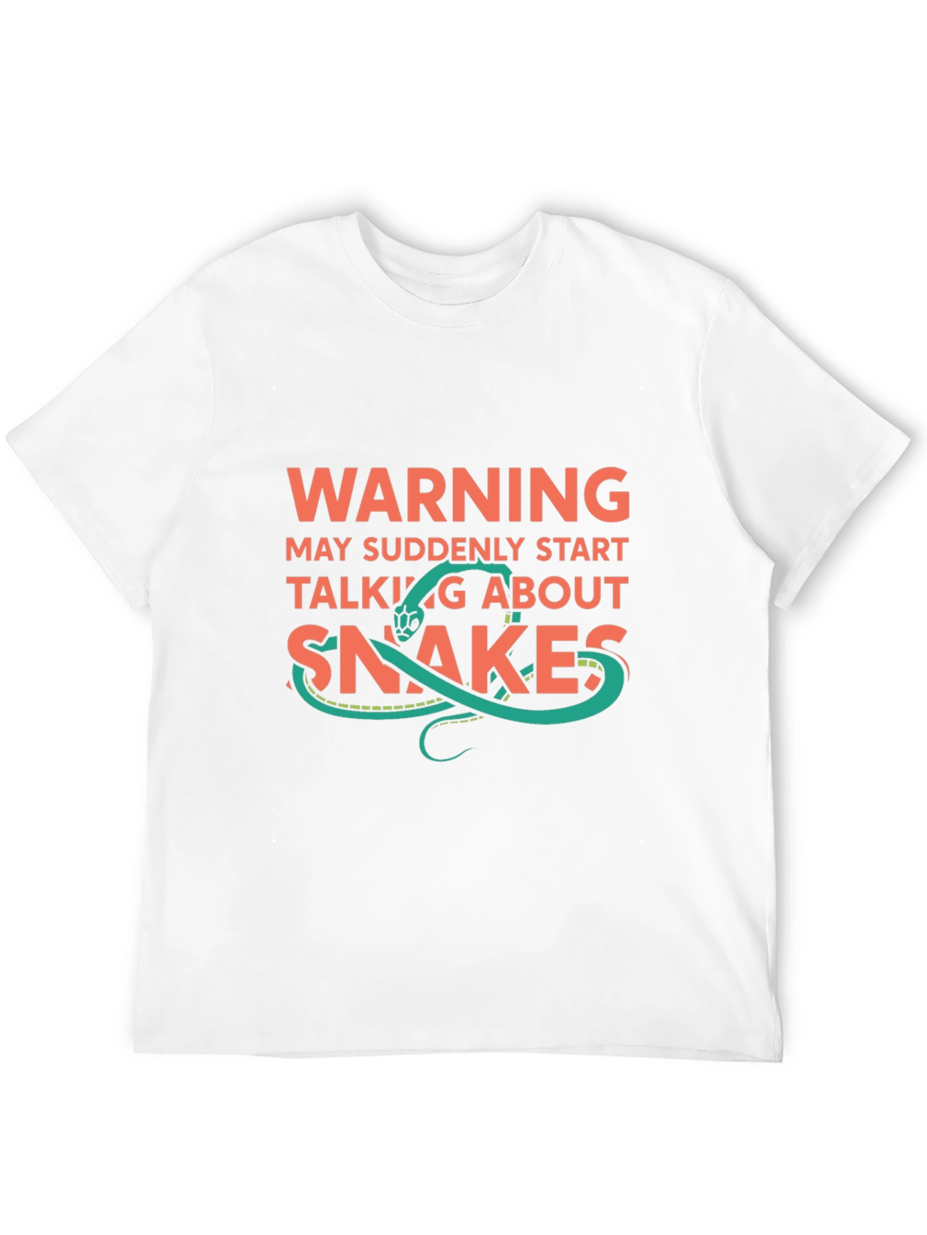 Warning: May Suddenly Start Talking About Snakes T-Shirt