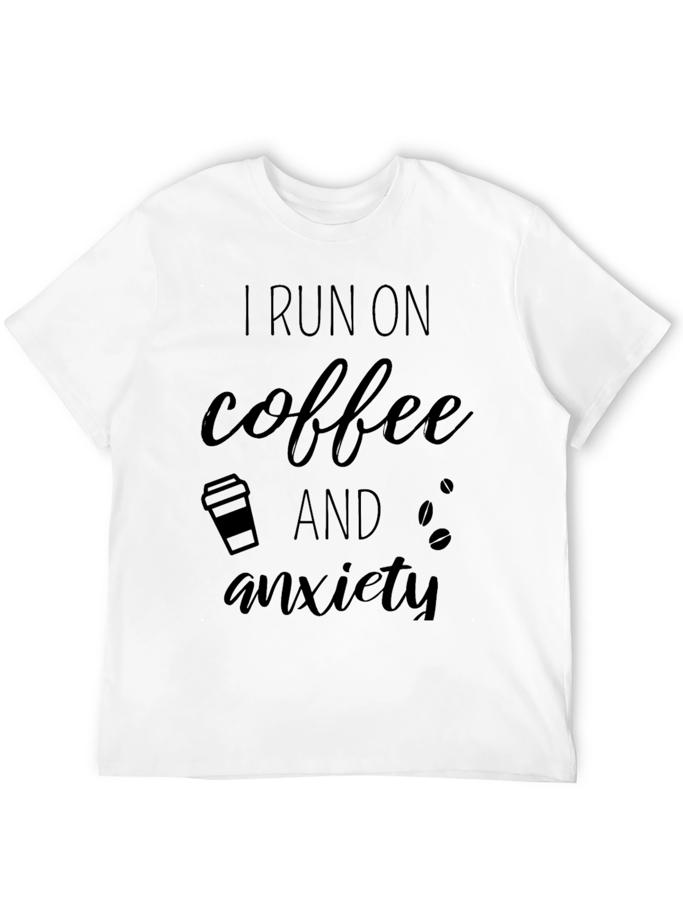 I Run on Coffee and Anxiety Graphic Tee