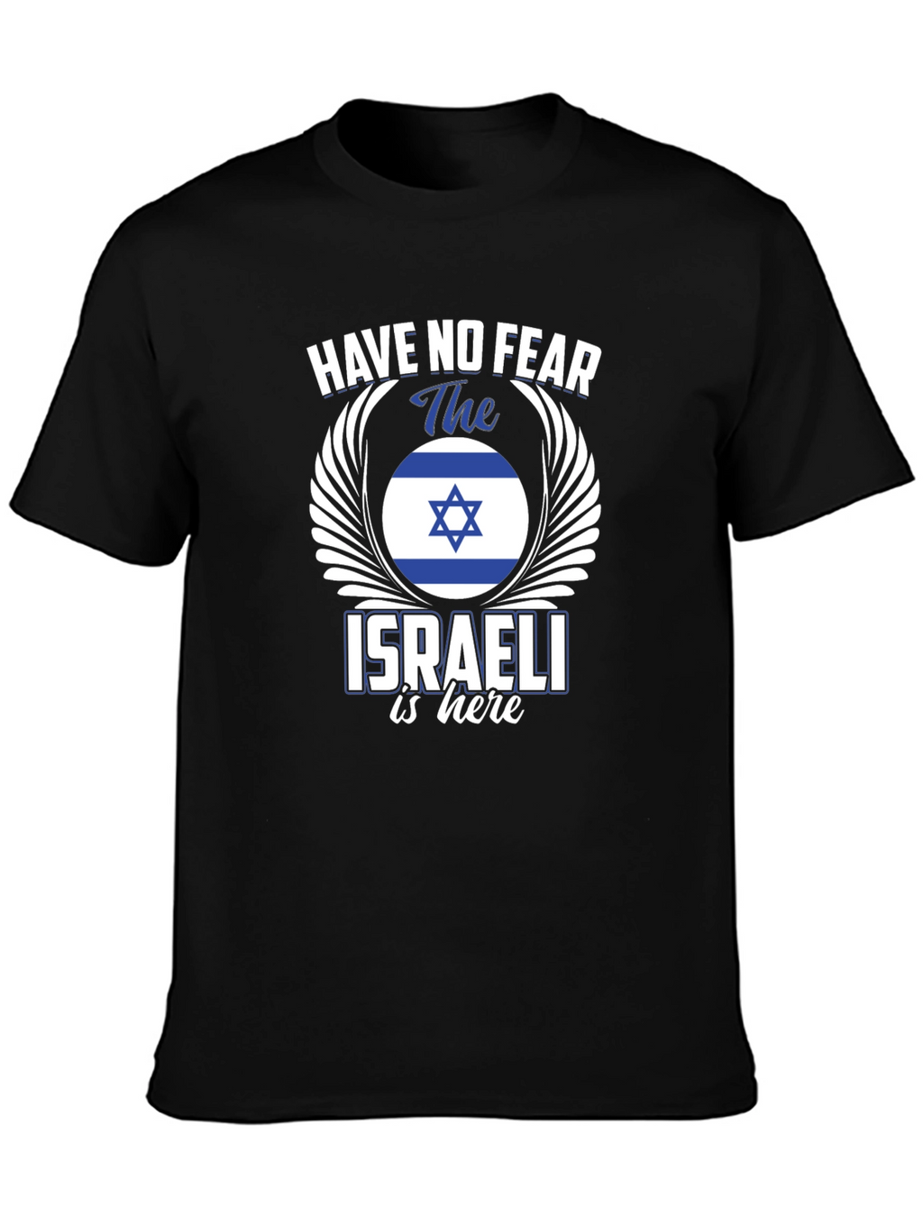 Israeli Pride T-Shirt - Have No Fear Graphic Tee