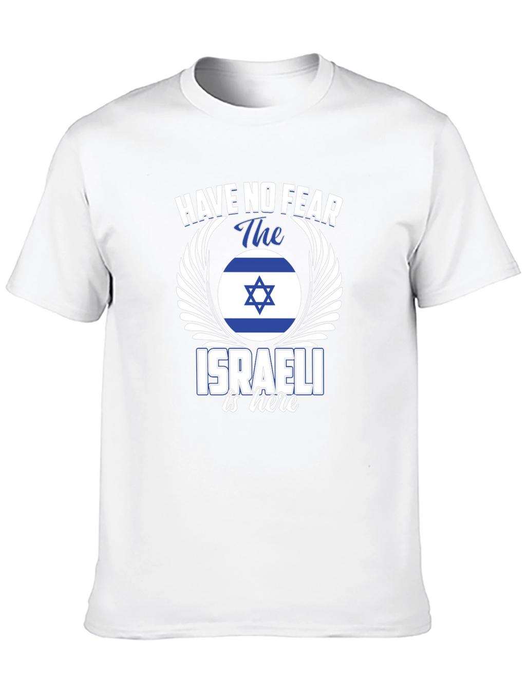 Israeli Pride T-Shirt - Have No Fear Graphic Tee