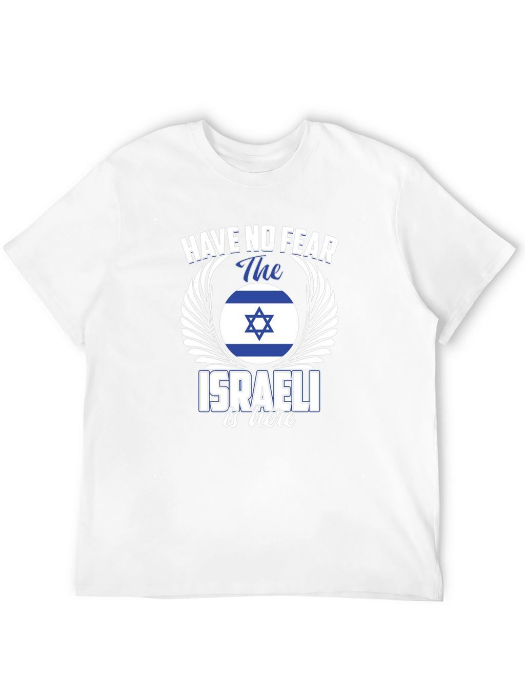 Israeli Pride T-Shirt - Have No Fear Graphic Tee