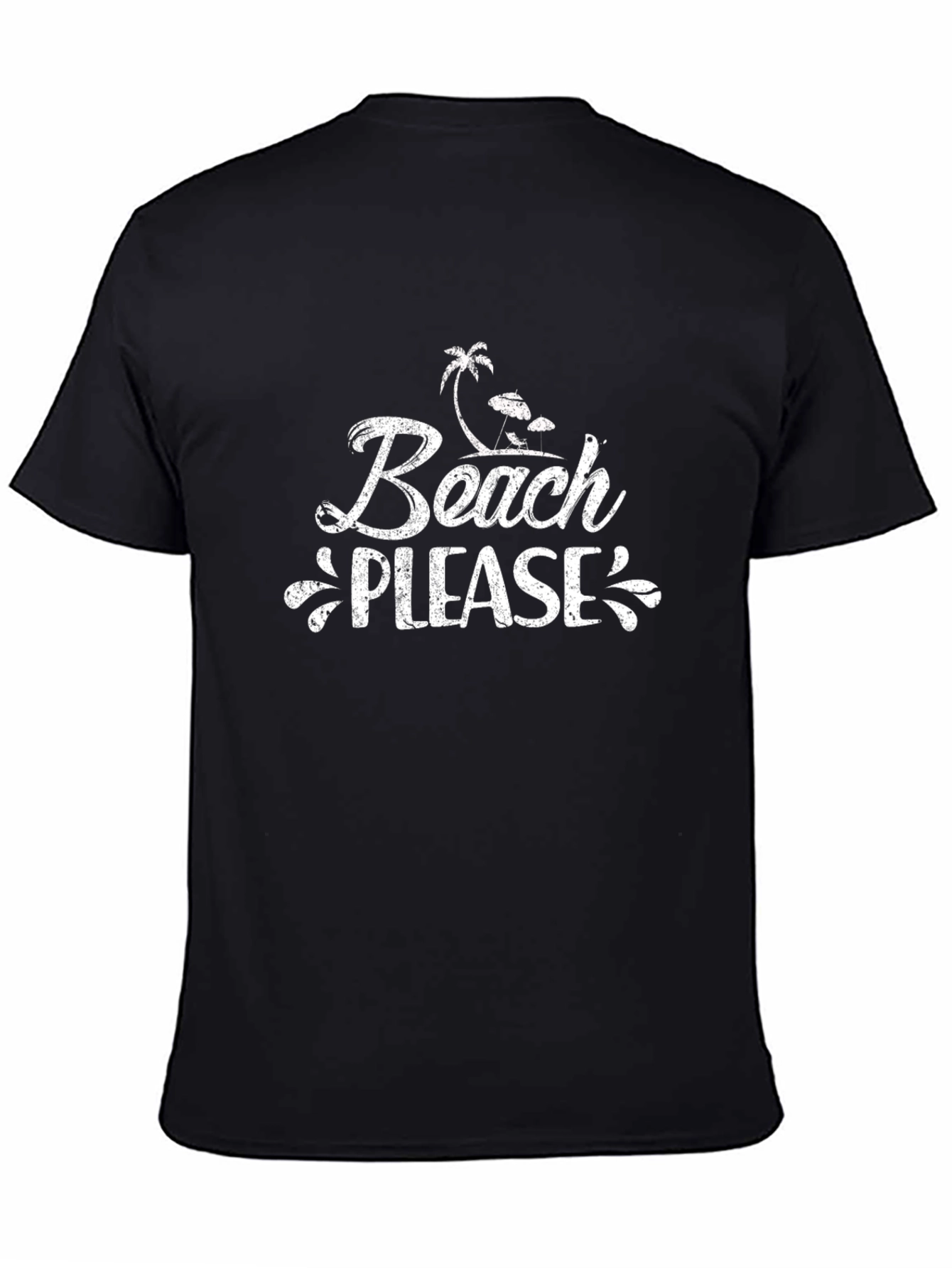 Beach Please T-Shirt - Vacation Ready!