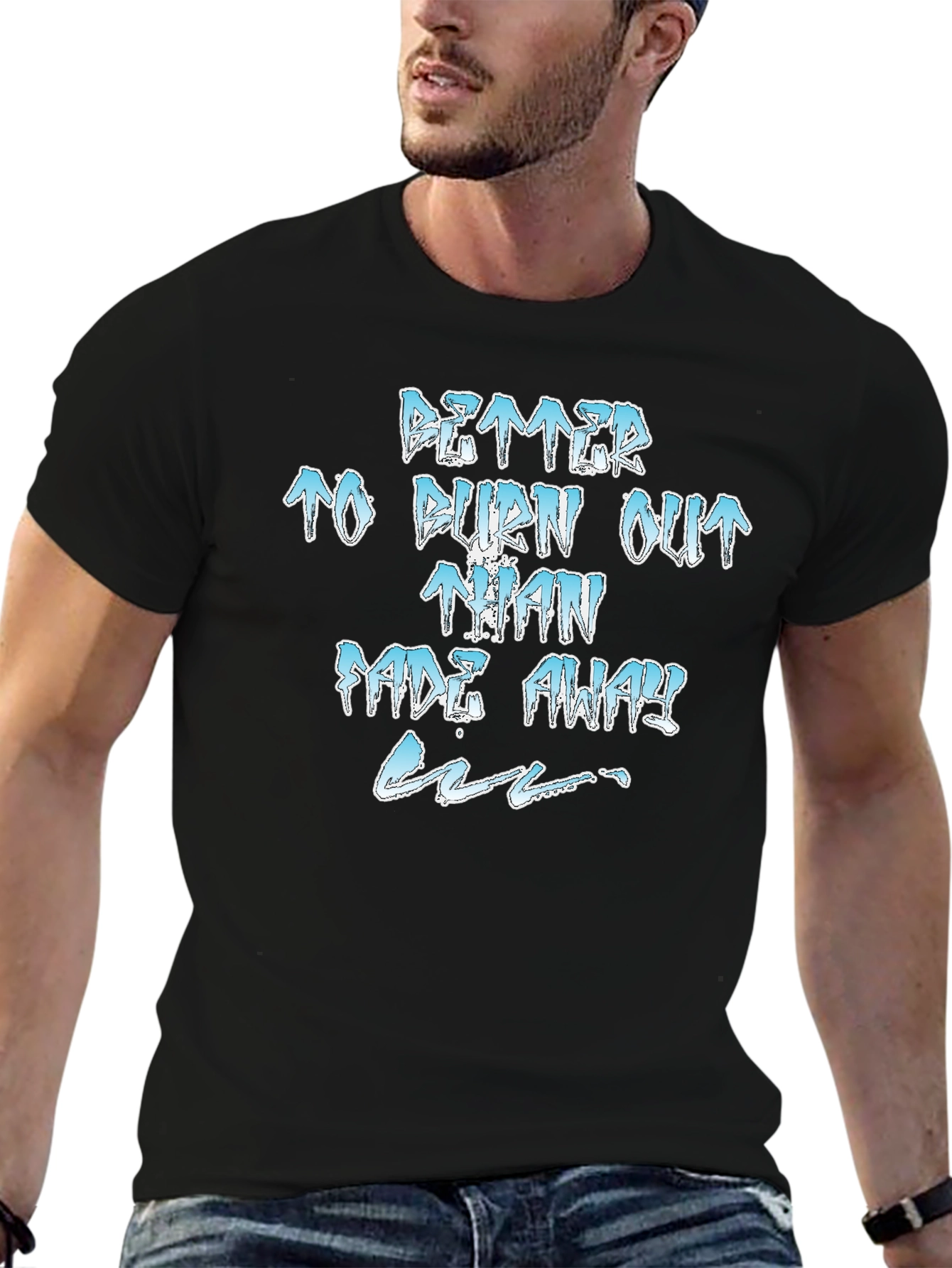 Better to Burn Out T-Shirt