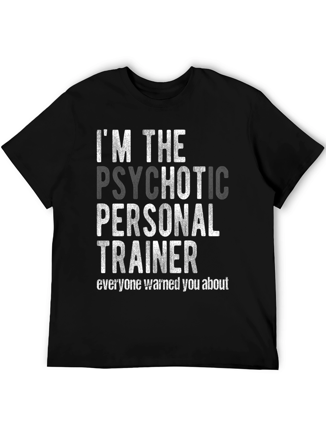 Psychotic Personal Trainer Graphic Tee