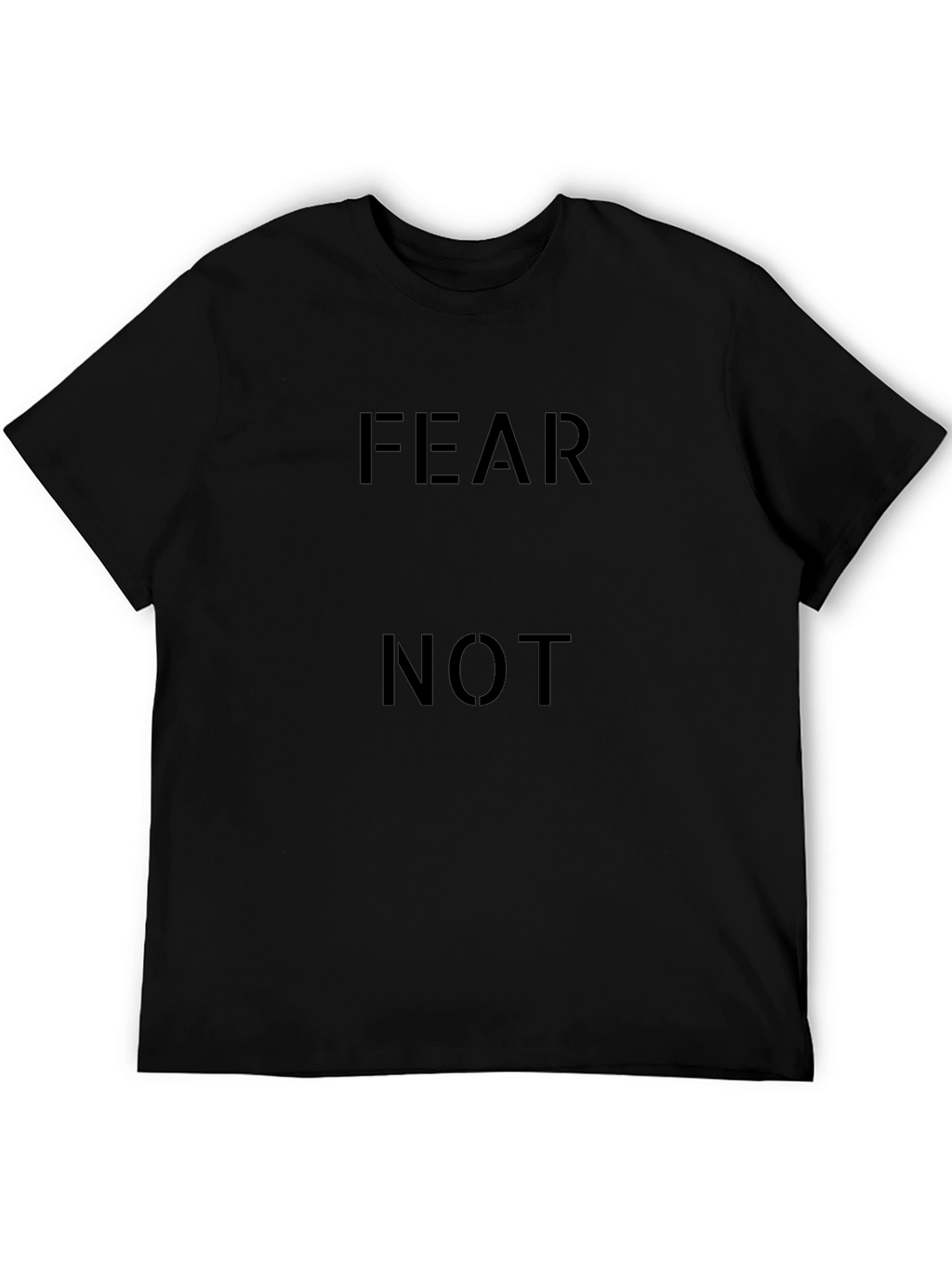 Fear Not Graphic Tee - Black Cotton Comfort