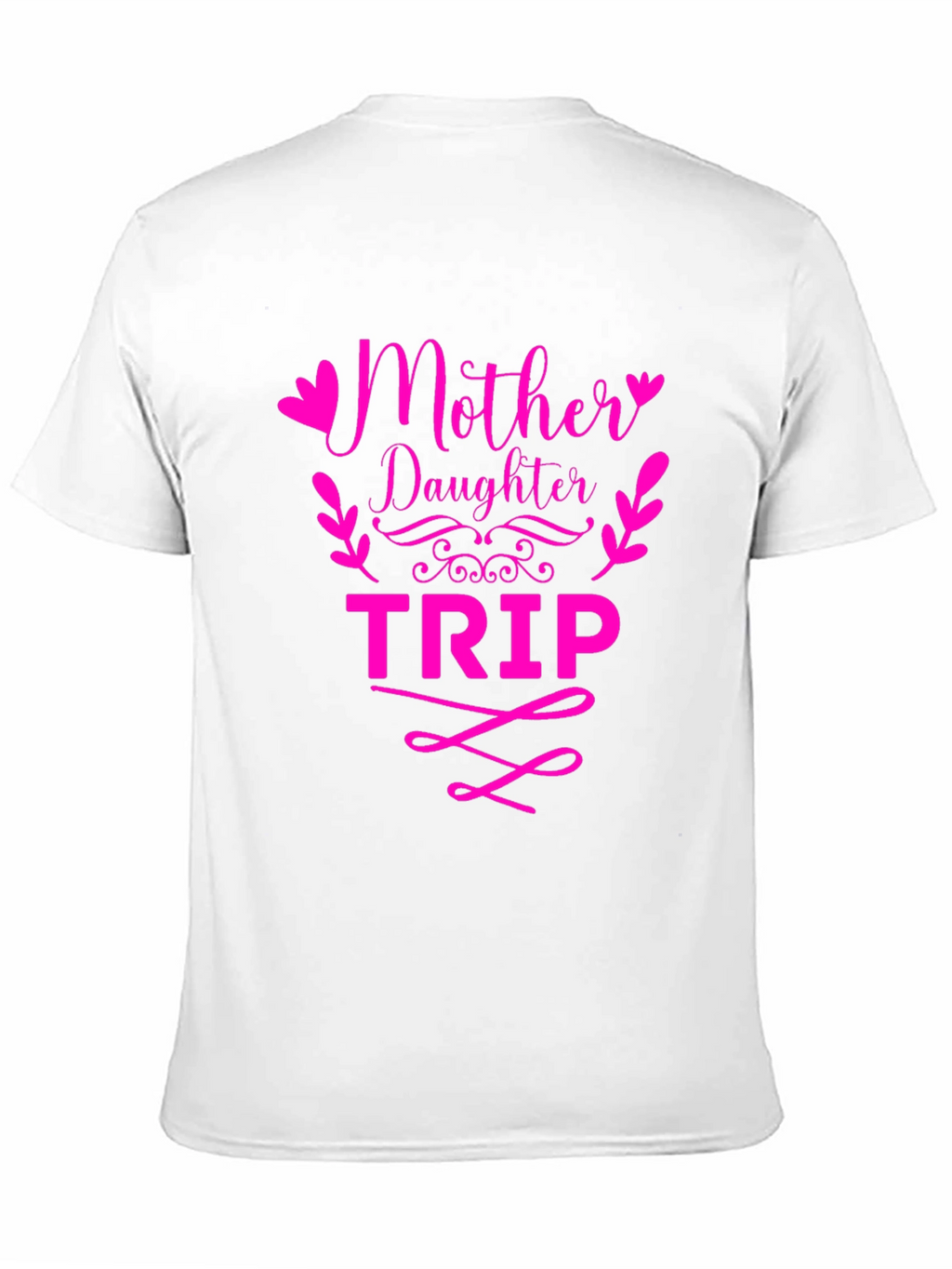 Mother Daughter Trip Matching T-Shirt