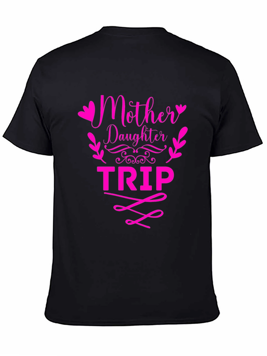 Mother Daughter Trip Matching T-Shirt