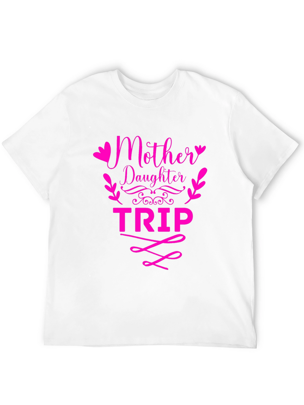 Mother Daughter Trip Matching T-Shirt