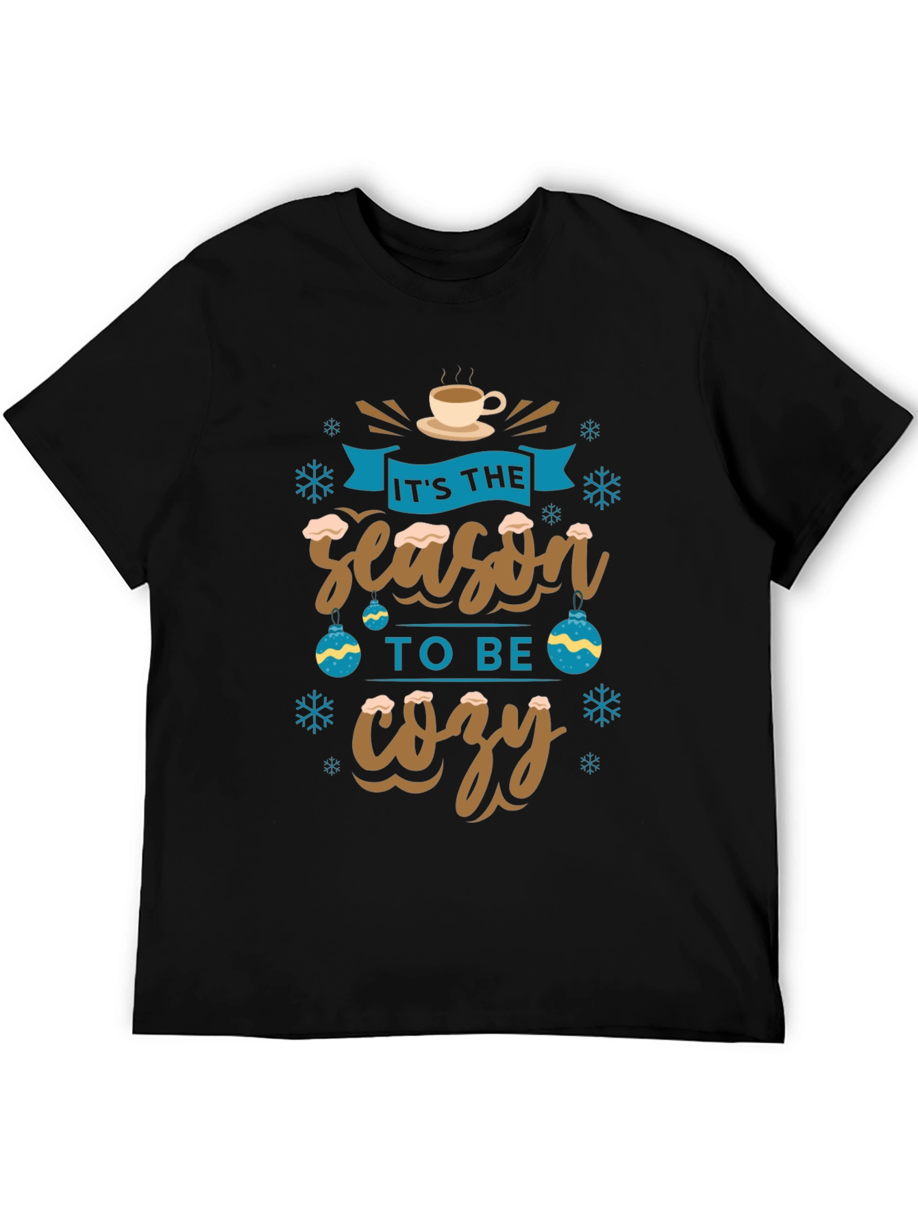 Its The Season To Be Cozy Holiday Graphic T-Shirt