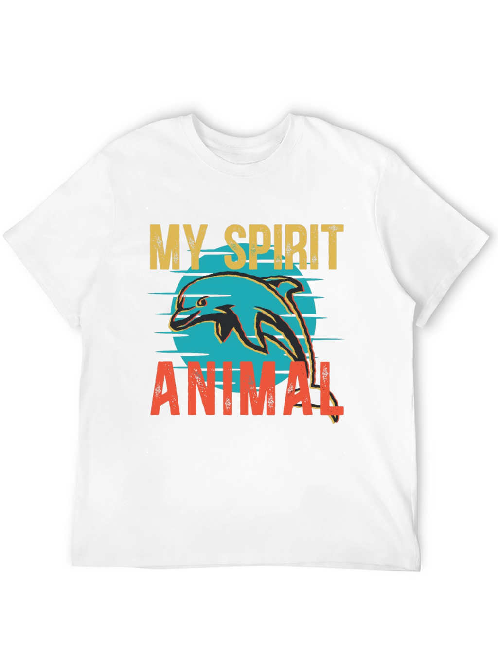 My Spirit Animal Dolphin T-Shirt