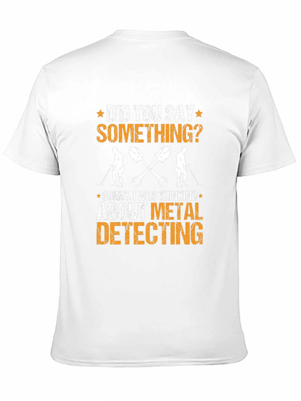 Metal Detecting T-Shirt: Funny Detectorist Tee
