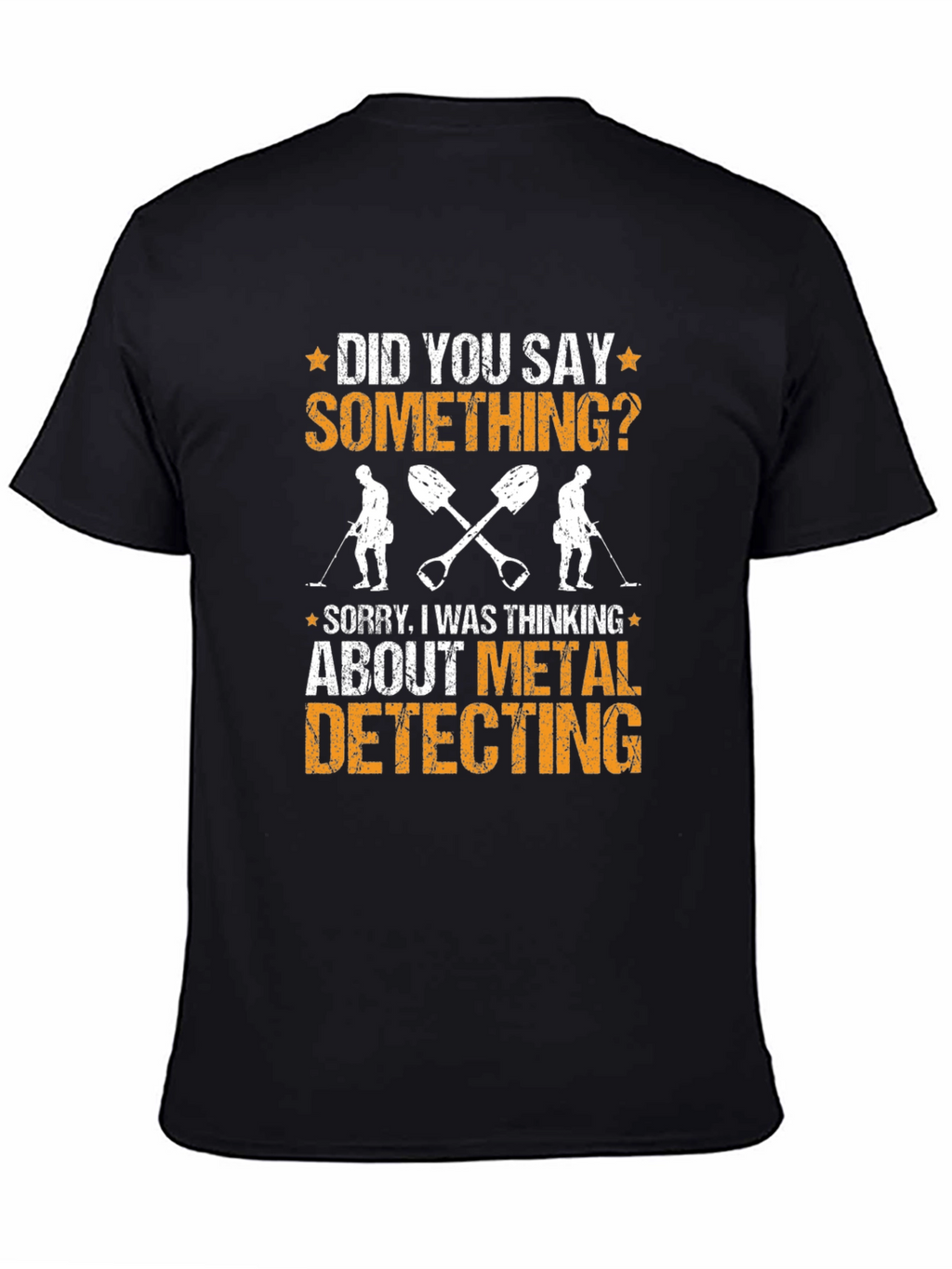 Metal Detecting T-Shirt: Funny Detectorist Tee