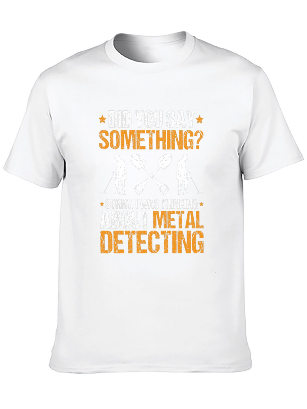 Metal Detecting T-Shirt: Funny Detectorist Tee