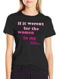 Women in My Life T-Shirt
