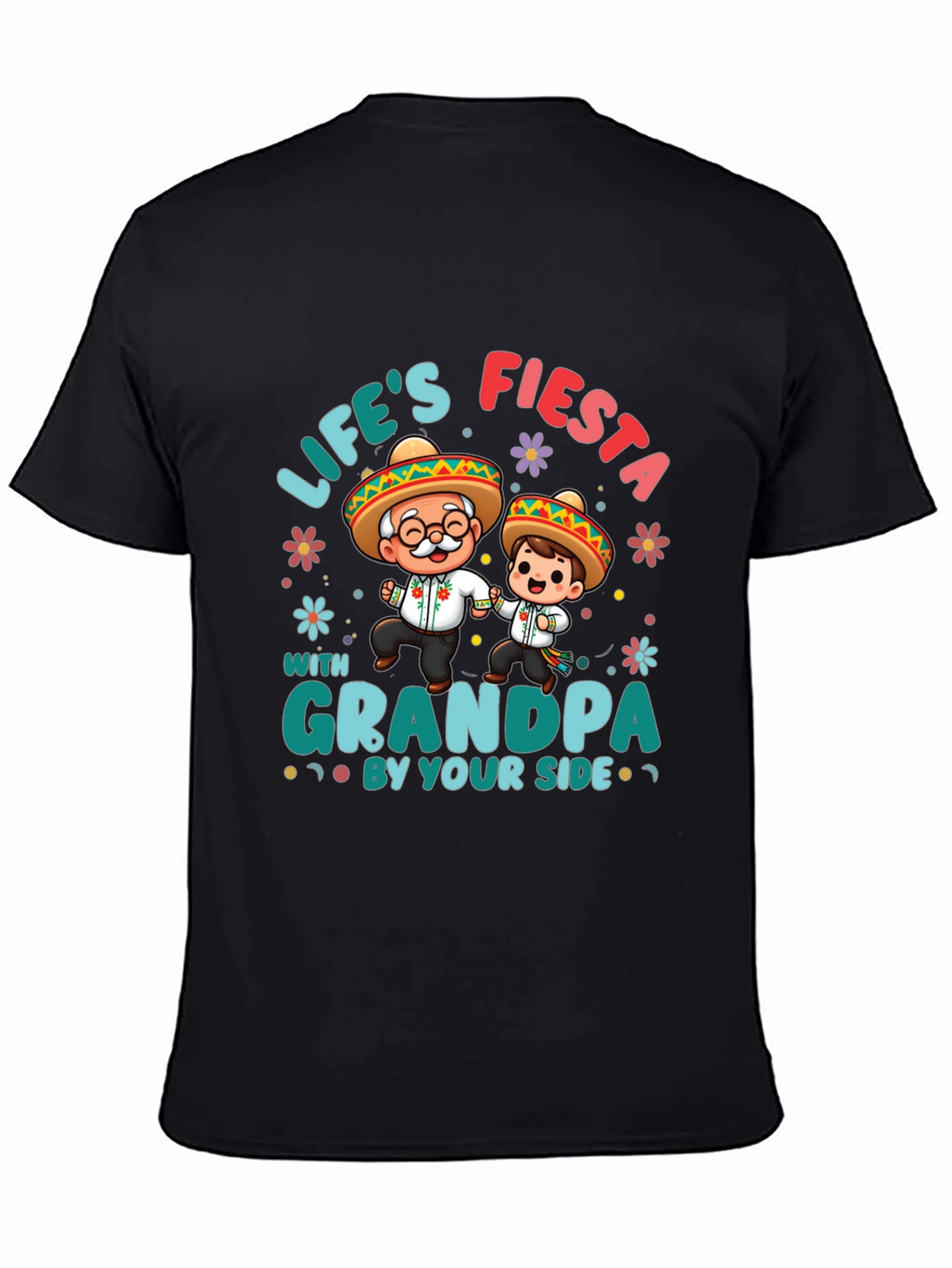 Lifes Fiesta with Grandpa Black T-Shirt