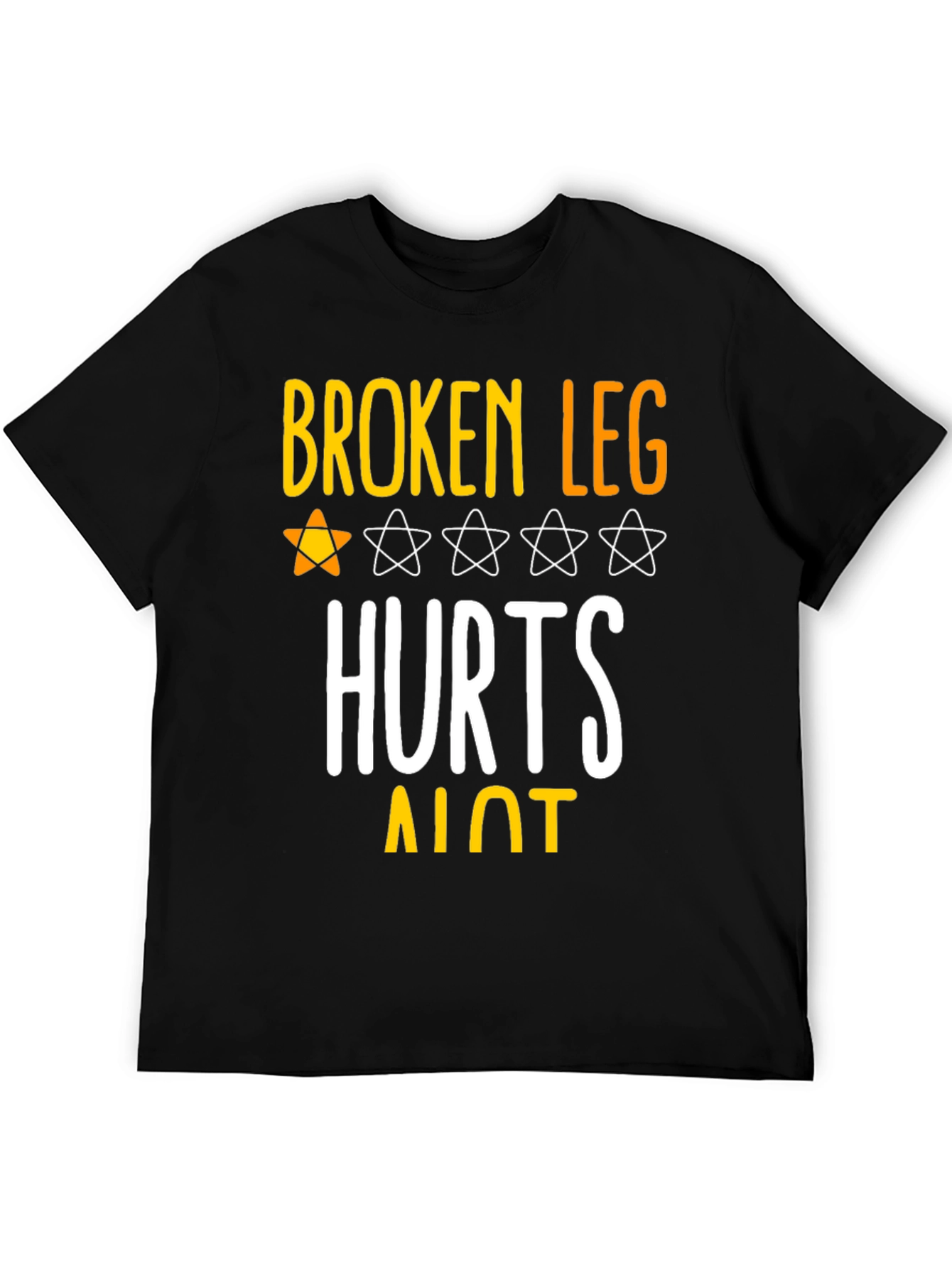 Broken Leg Hurts A Lot T-Shirt