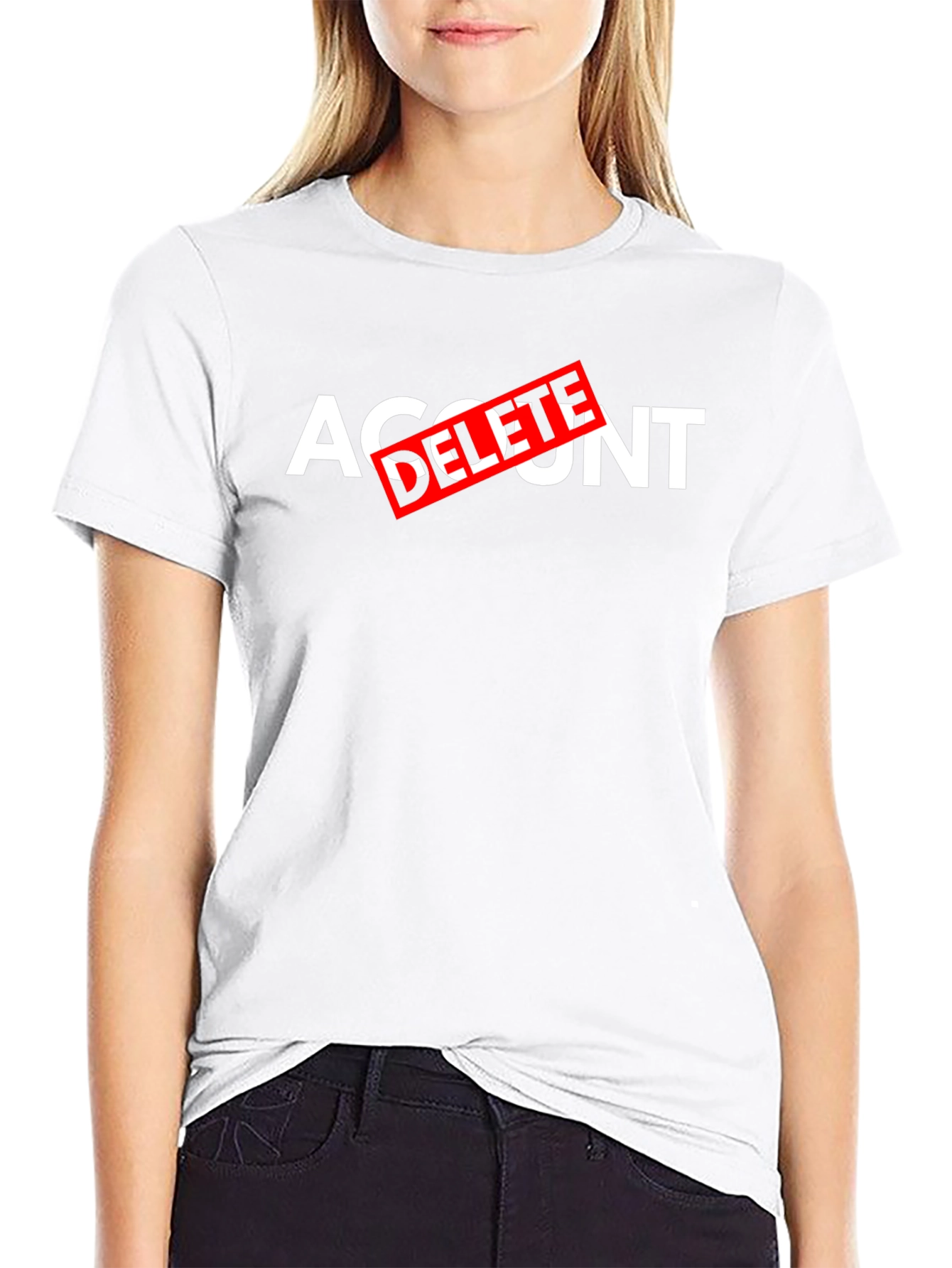 Account Delete T-Shirt - Funny Sarcastic Tee