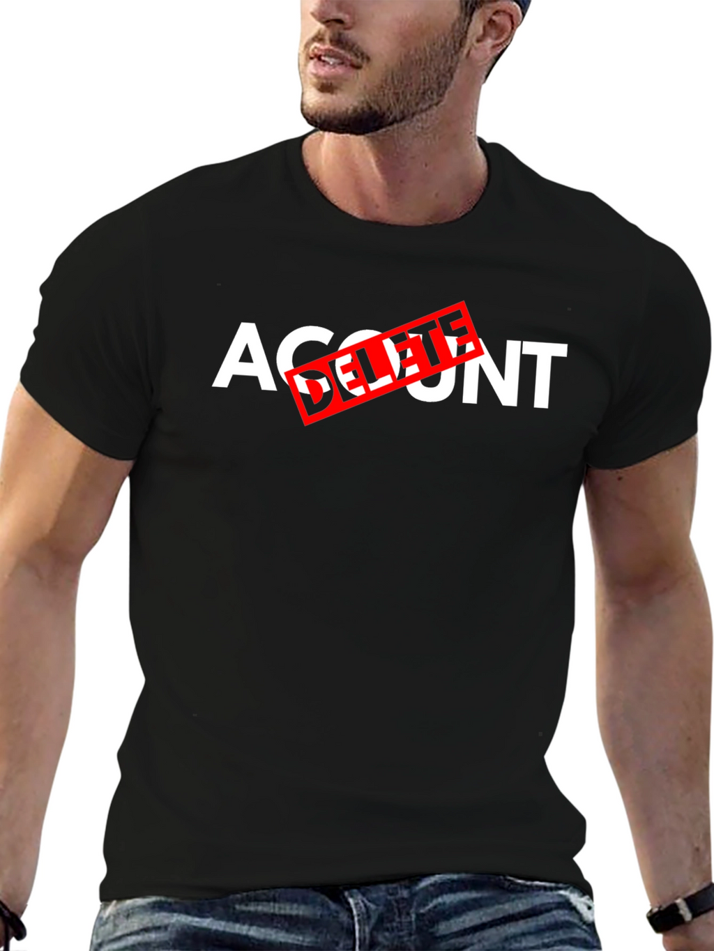Account Delete T-Shirt - Funny Sarcastic Tee