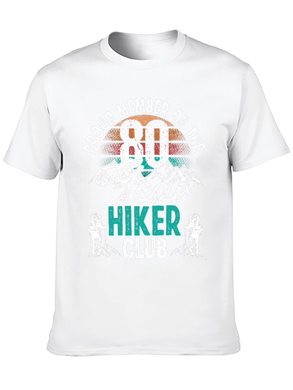 80 Year Hiker Club T-Shirt