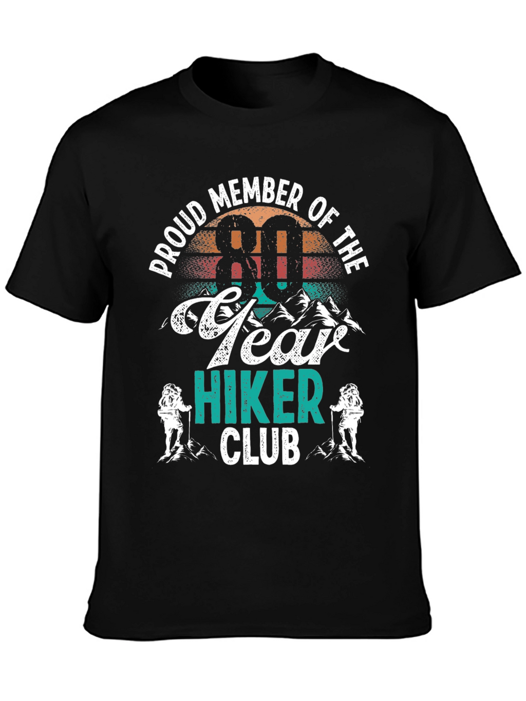 80 Year Hiker Club T-Shirt