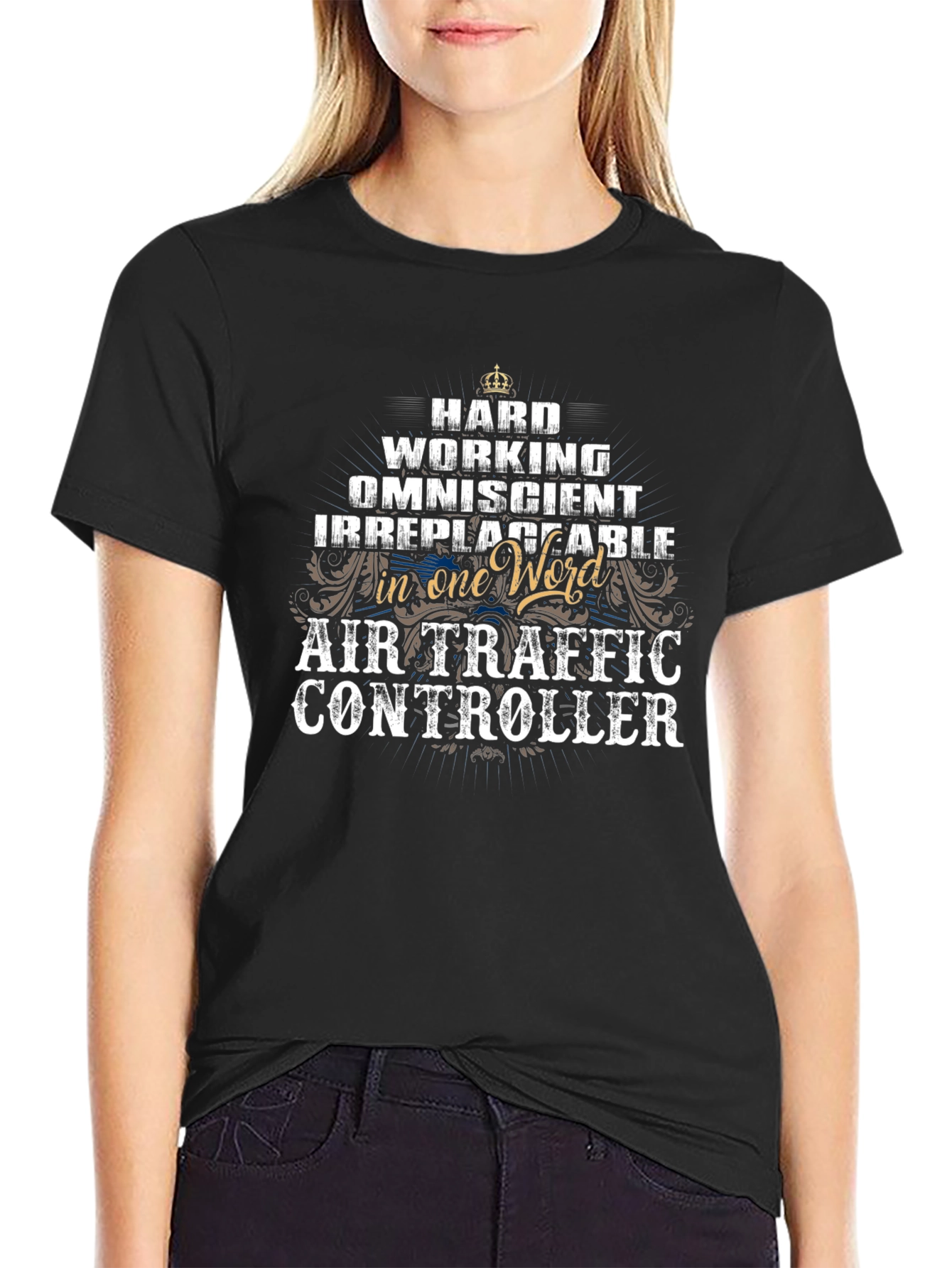 Air Traffic Controller T-Shirt - Hard Working Omniscient
