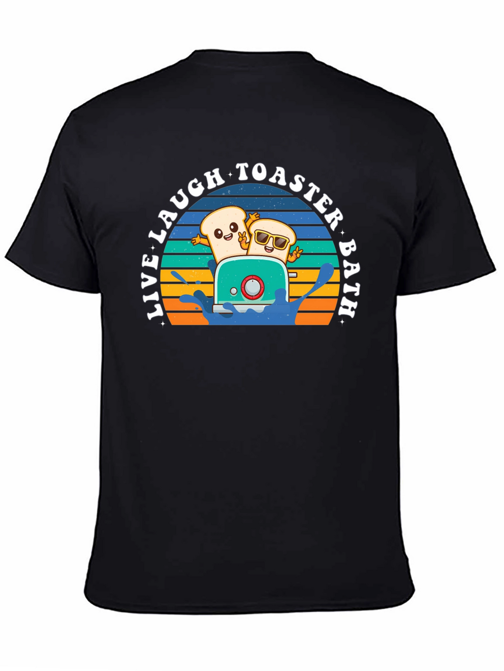 Live Laugh Toaster Bath T-Shirt
