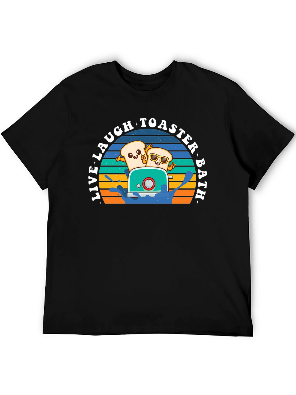Live Laugh Toaster Bath T-Shirt