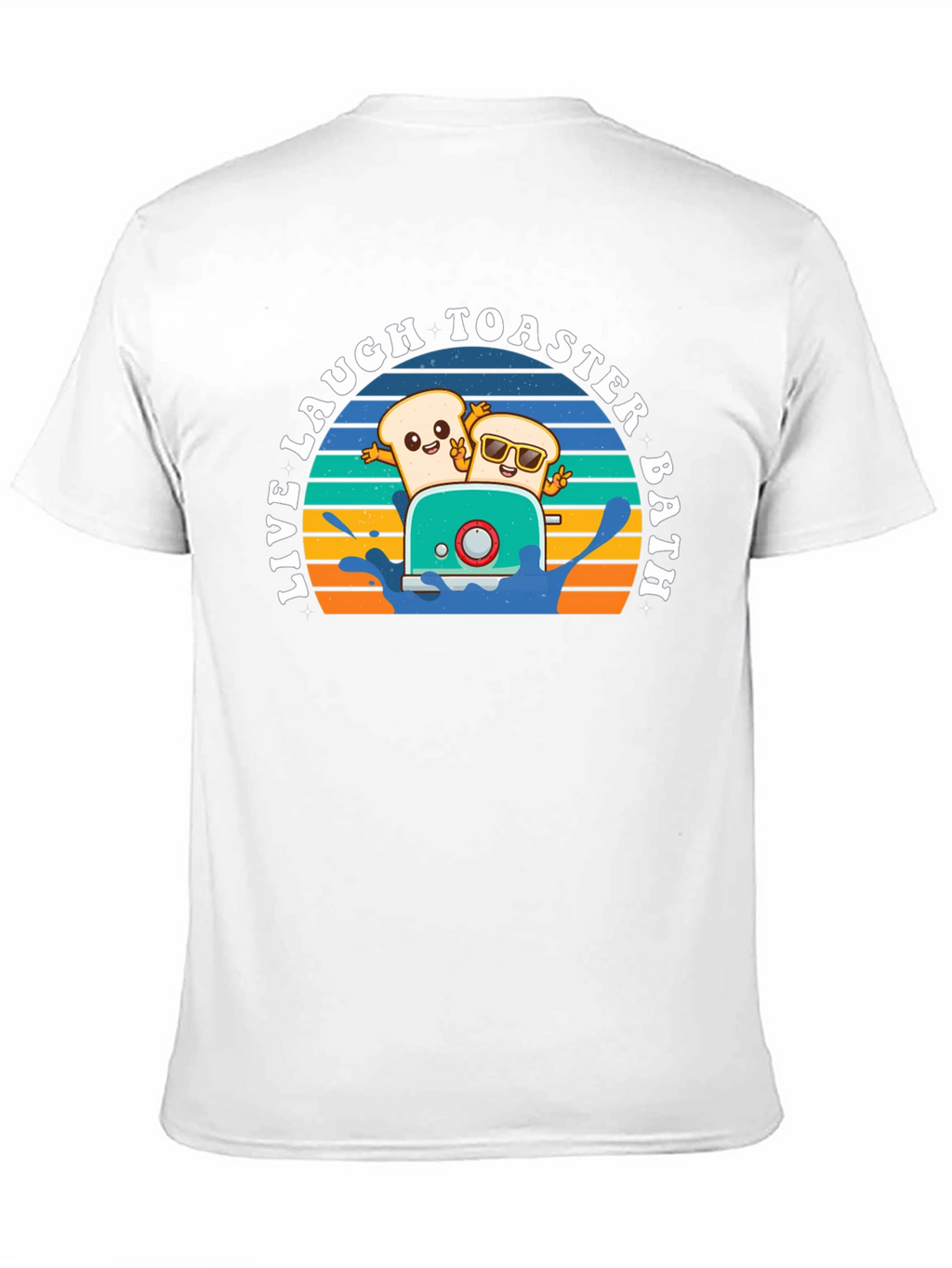 Live Laugh Toaster Bath T-Shirt