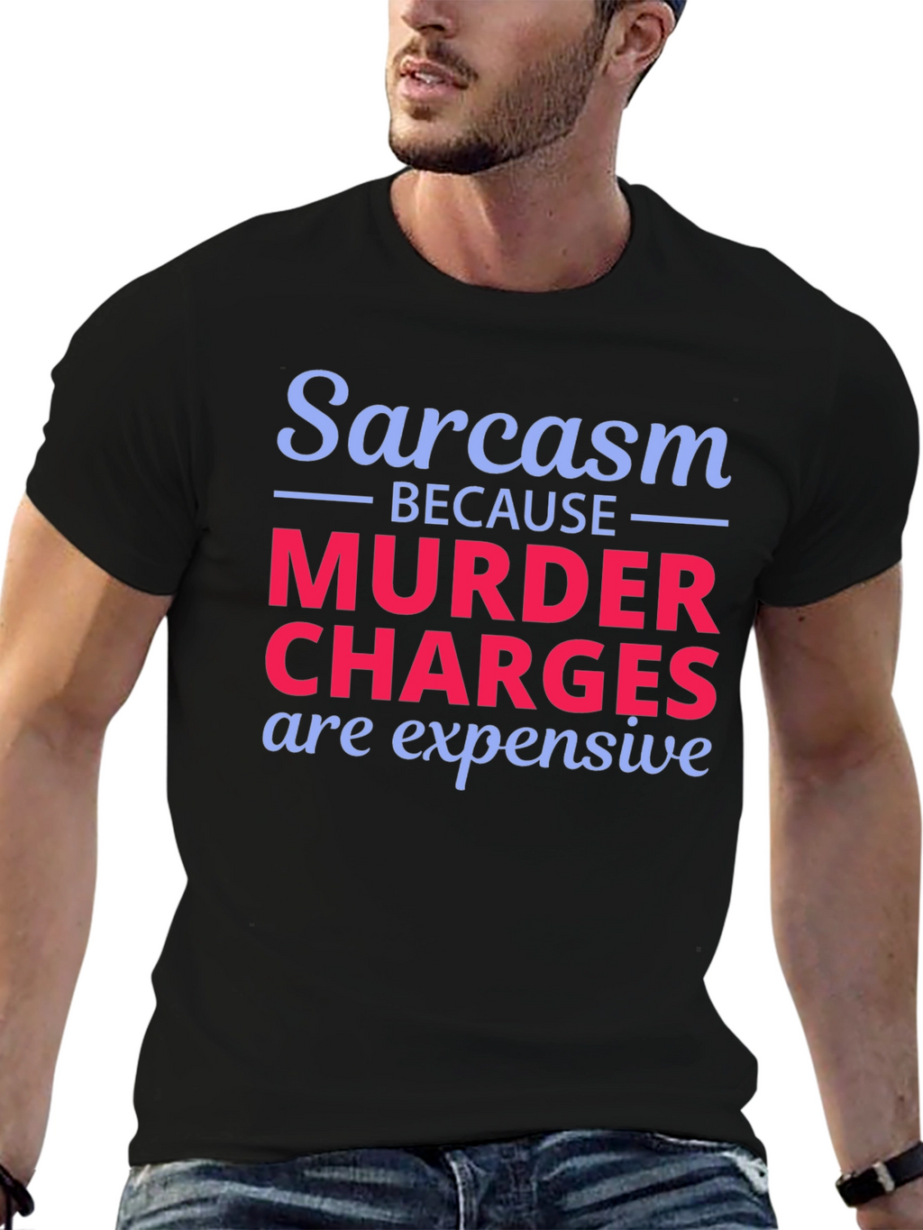 Sarcasm Murder Charges Funny Graphic T-Shirt