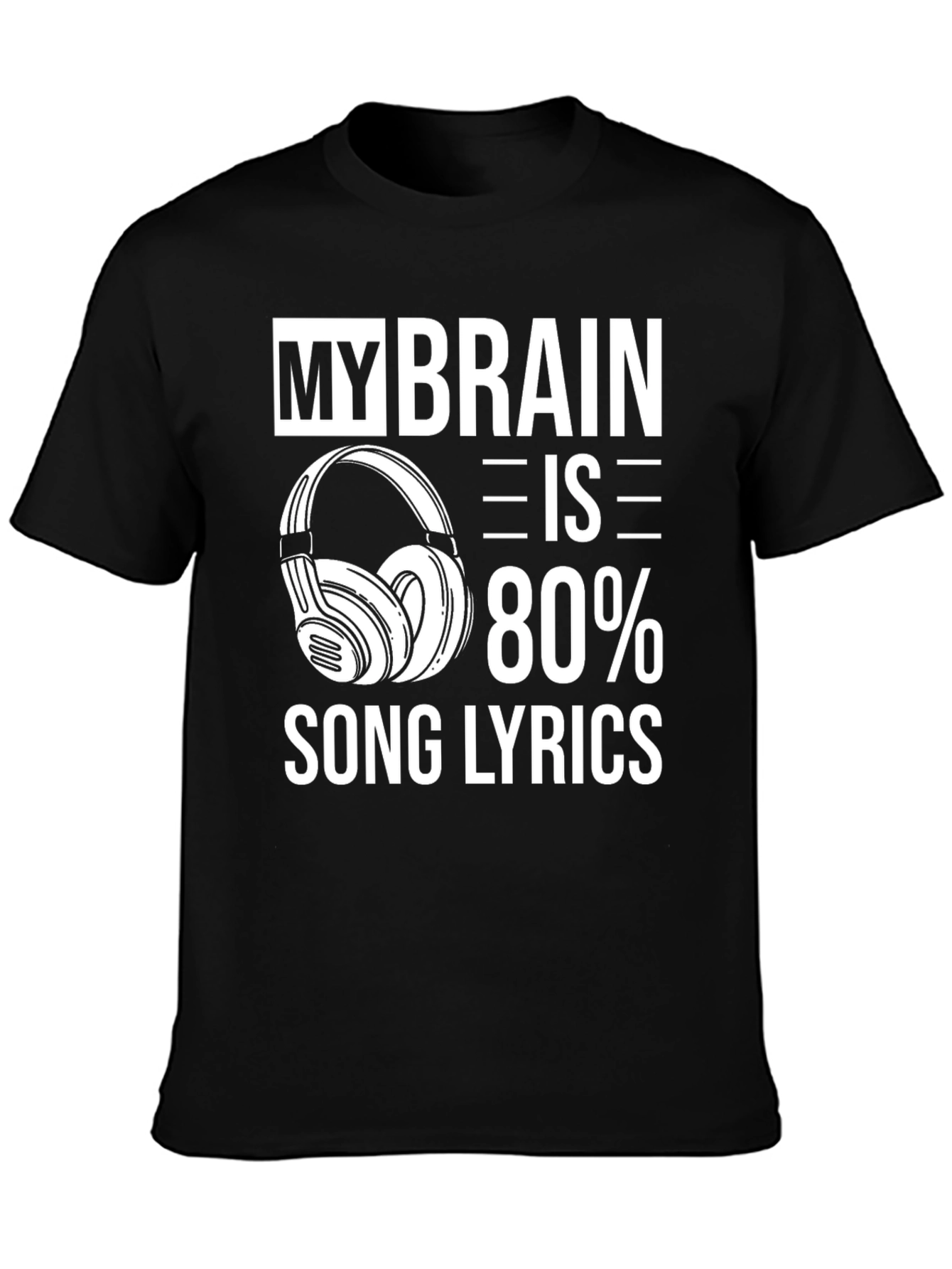 My Brain is 80% Song Lyrics Graphic Tee