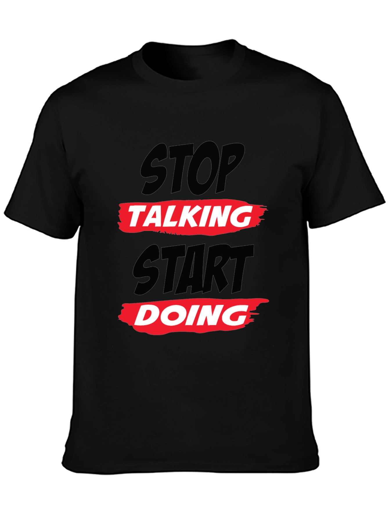 Stop Talking Start Doing Black Graphic Tee