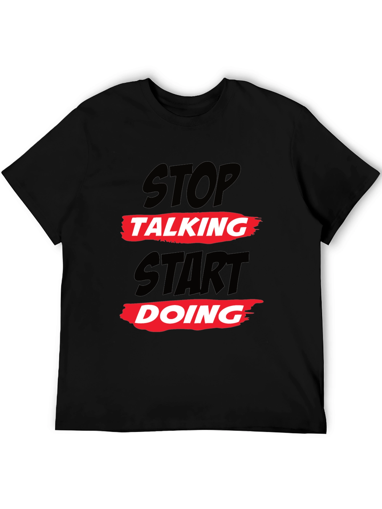 Stop Talking Start Doing Black Graphic Tee