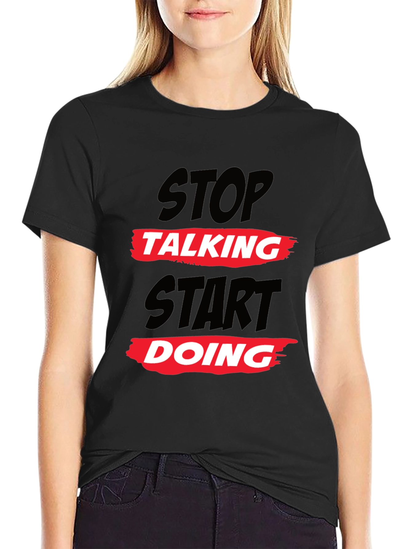 Stop Talking Start Doing Black Graphic Tee