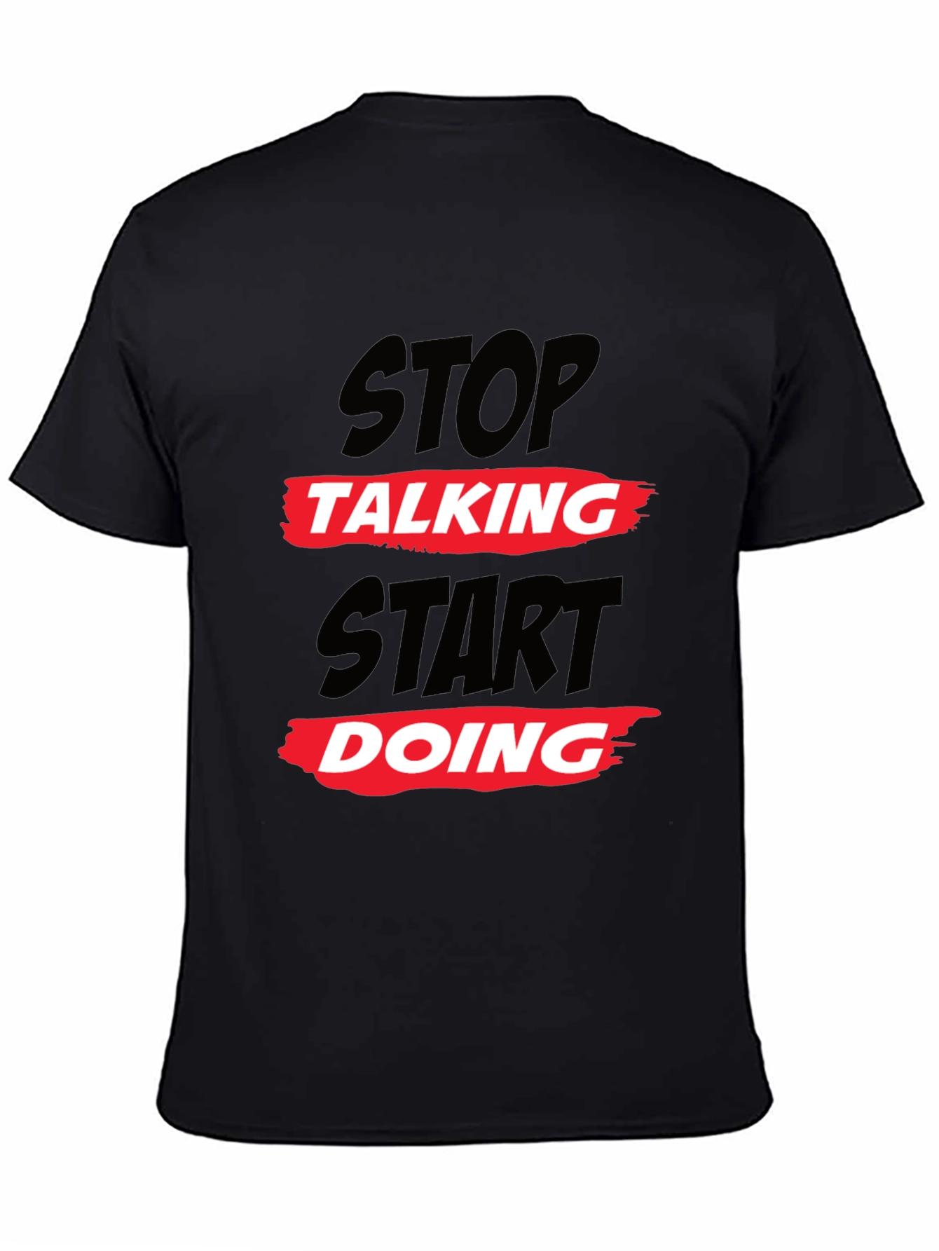 Stop Talking Start Doing Black Graphic Tee