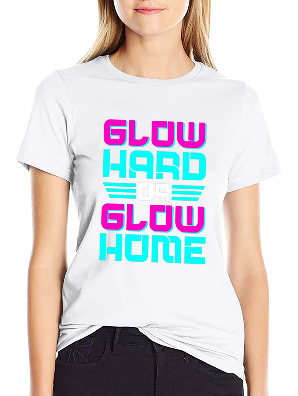 Glow Hard Or Glow Home Graphic Tee