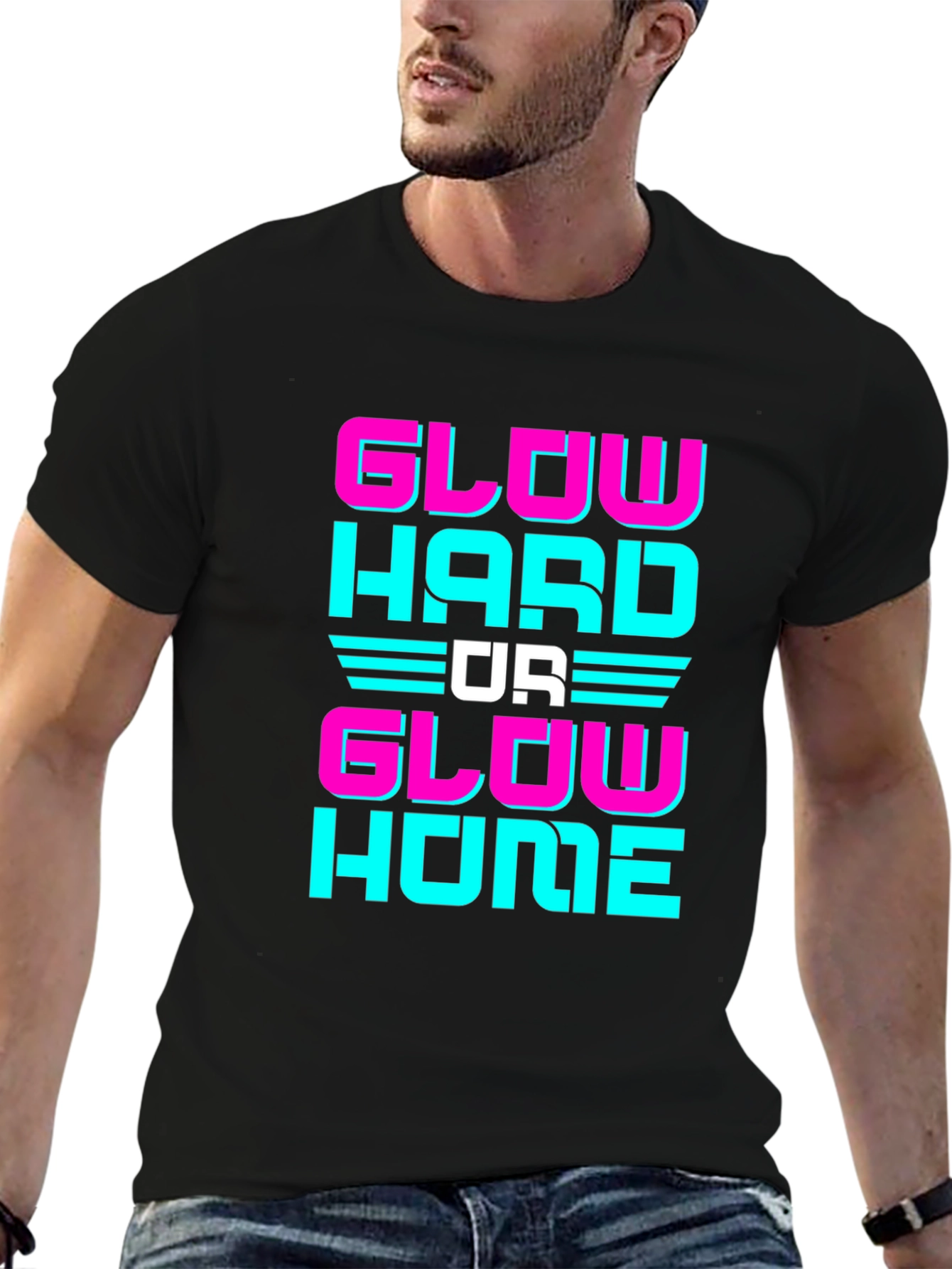Glow Hard Or Glow Home Graphic Tee