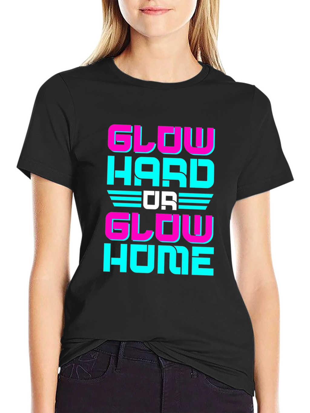 Glow Hard Or Glow Home Graphic Tee