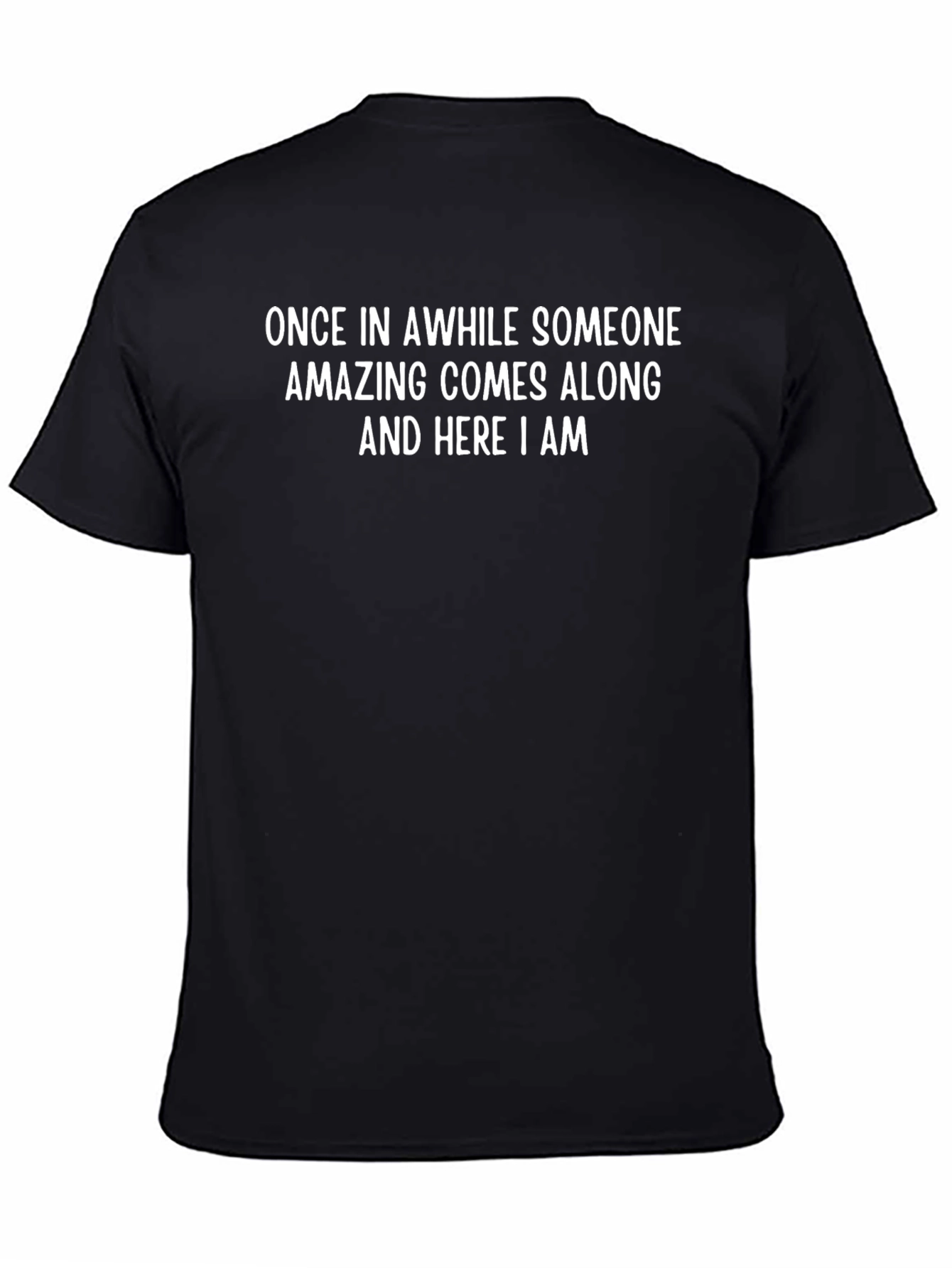 Amazing Comes Along T-Shirt