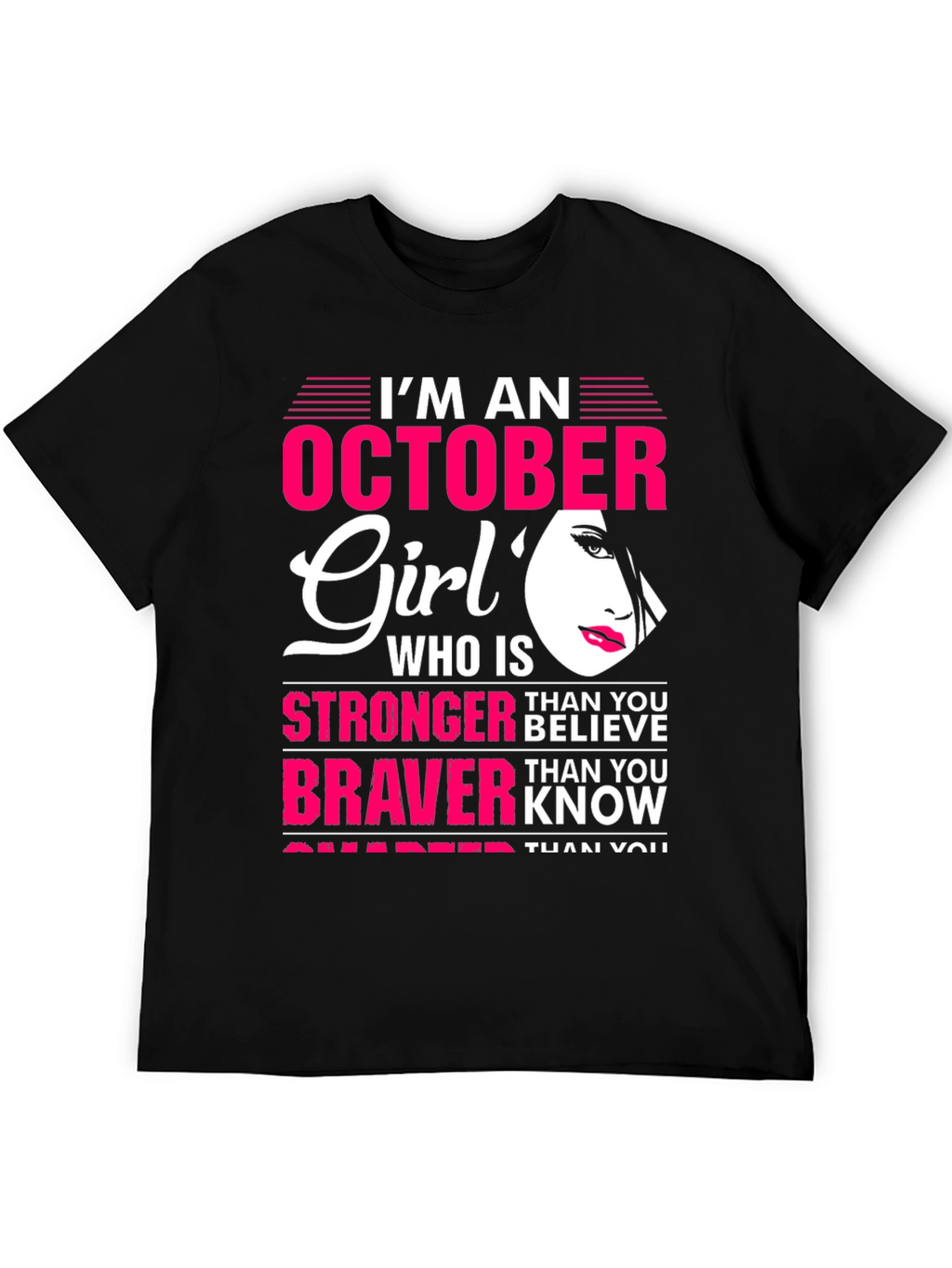 October Girl Strong Braver Smarter T-Shirt