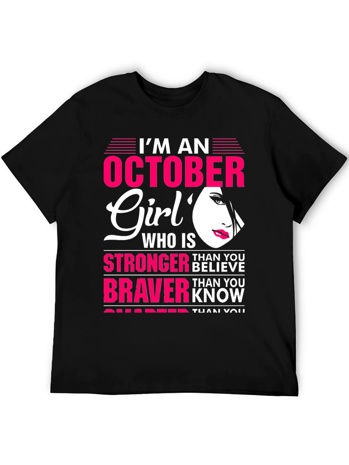October Girl Strong Braver Smarter T-Shirt